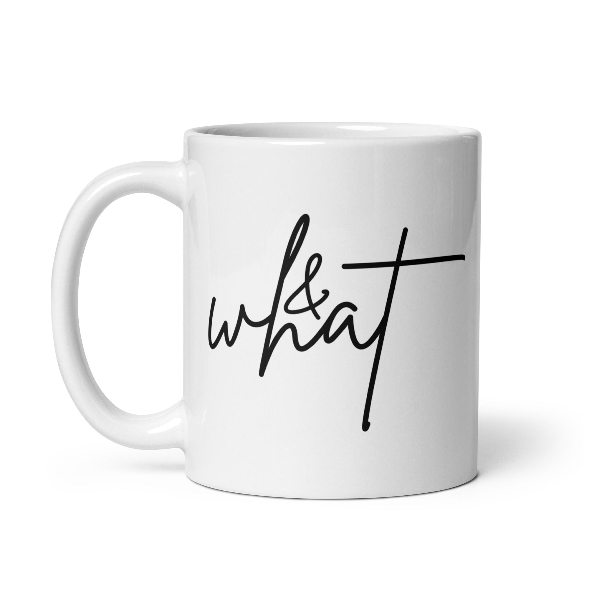 White glossy mug | & What