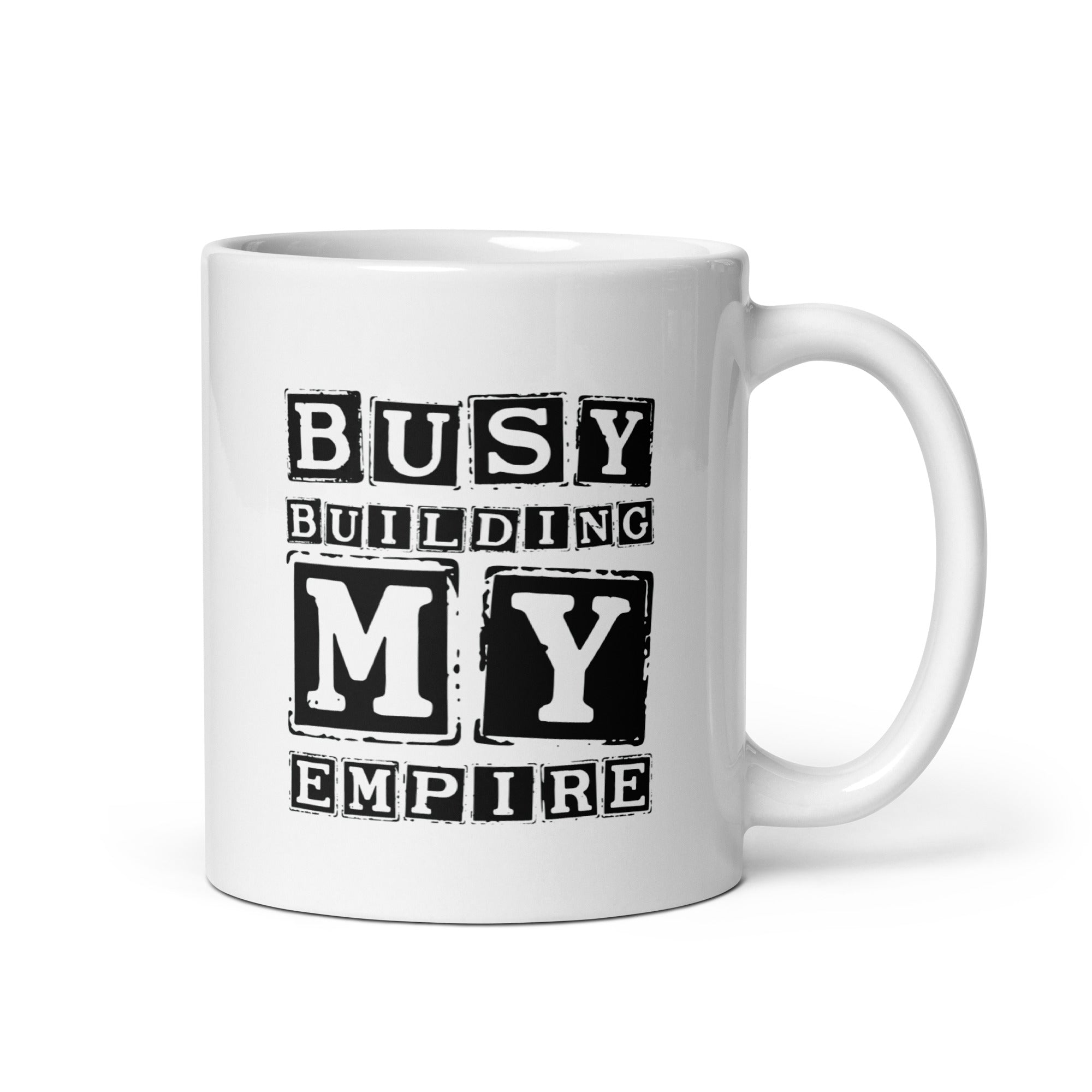 White glossy mug | Busy Building My Empire