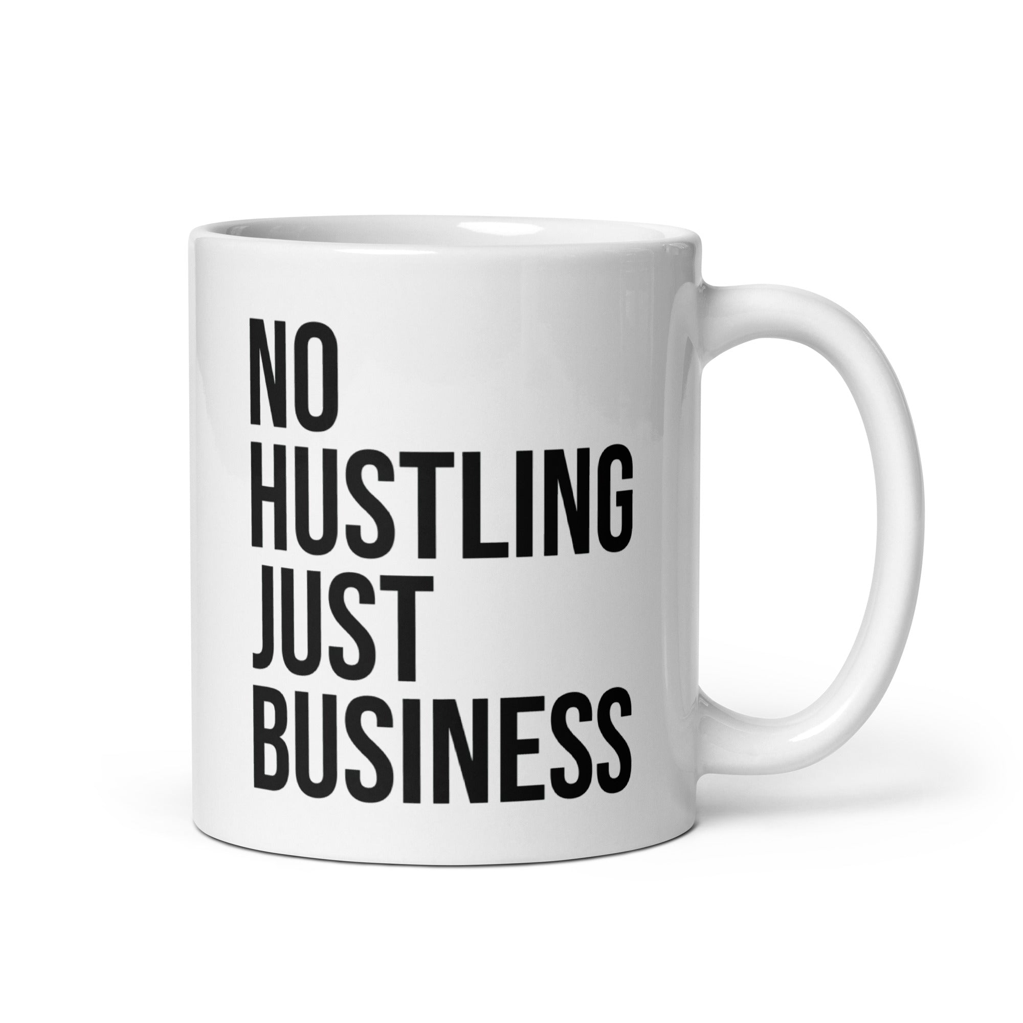 White glossy mug | No hustling, just business