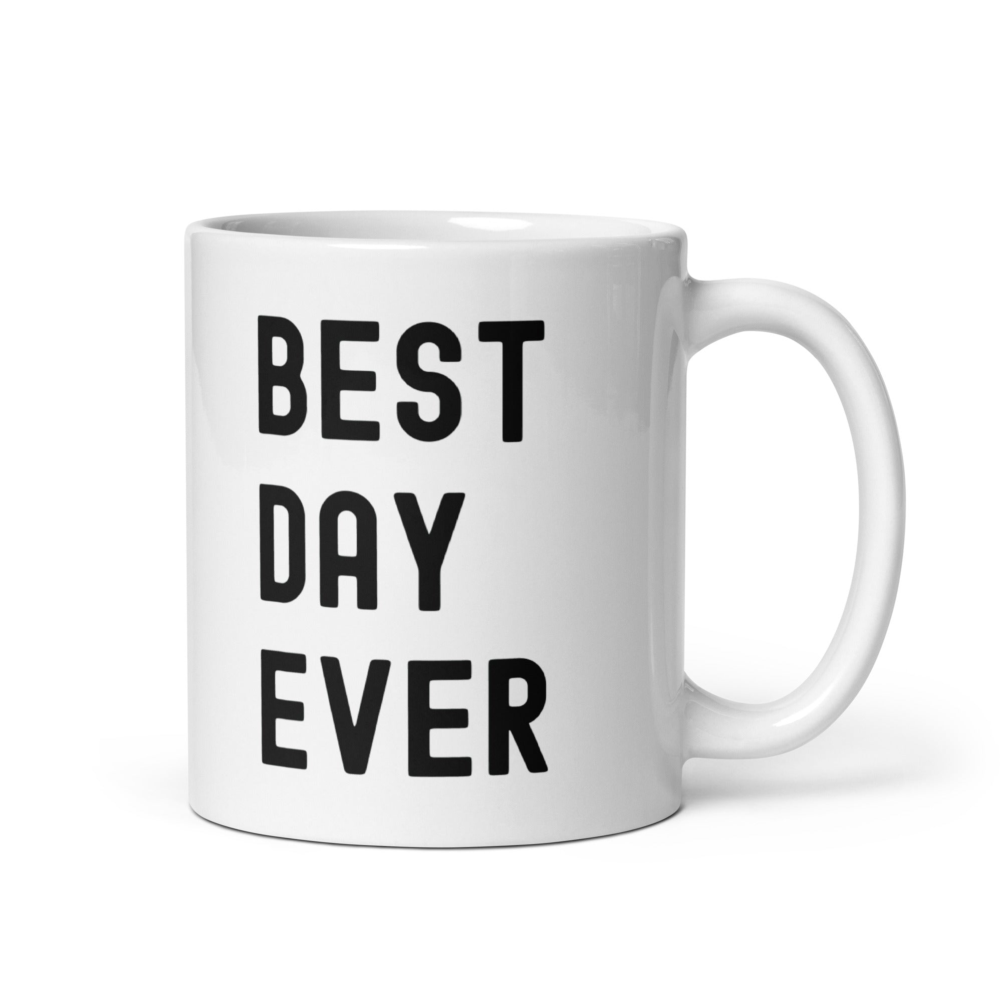 White glossy mug | The best day ever