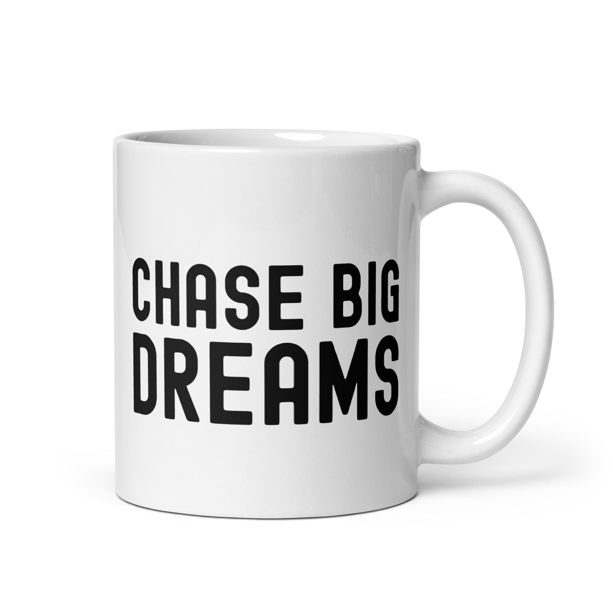 White glossy mug | Chase Big Dreams