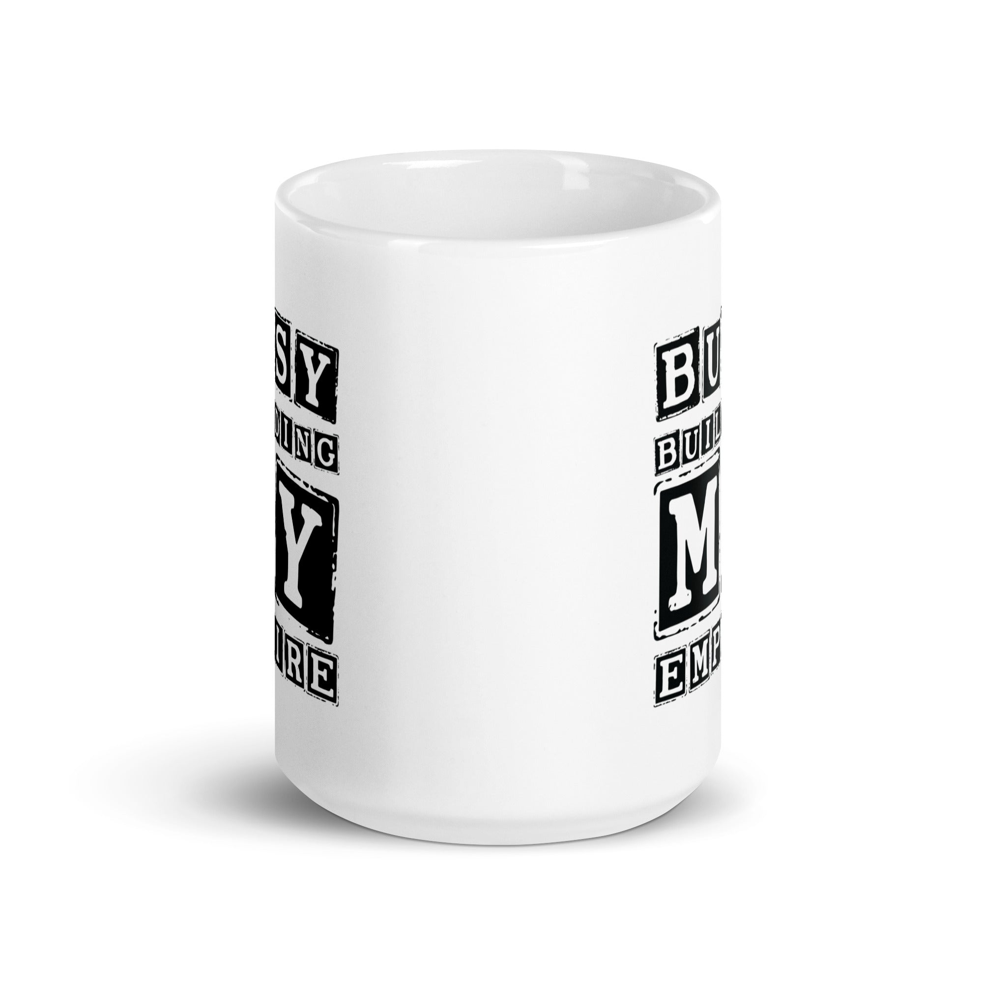 White glossy mug | Busy Building My Empire