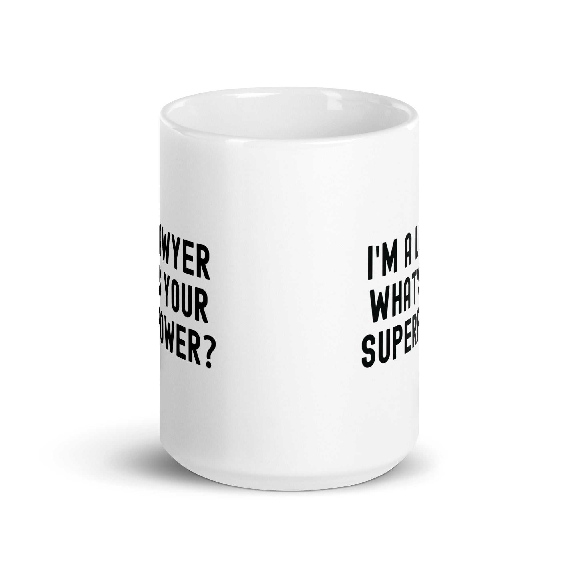 White glossy mug | I'm a lawyer, what's your superpower?