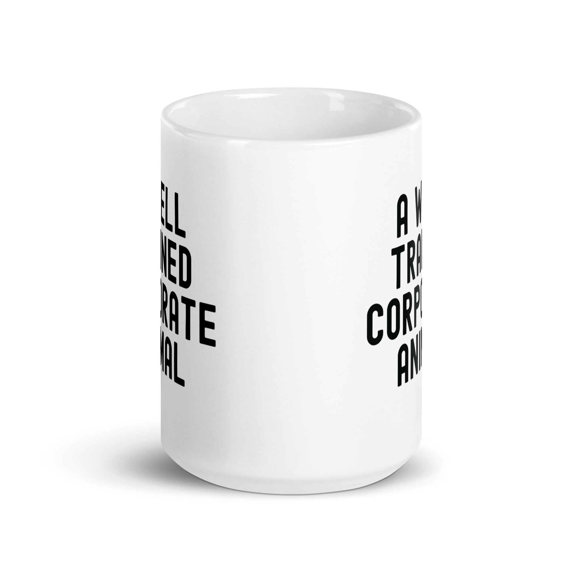 White glossy mug | A well trained corporate animal