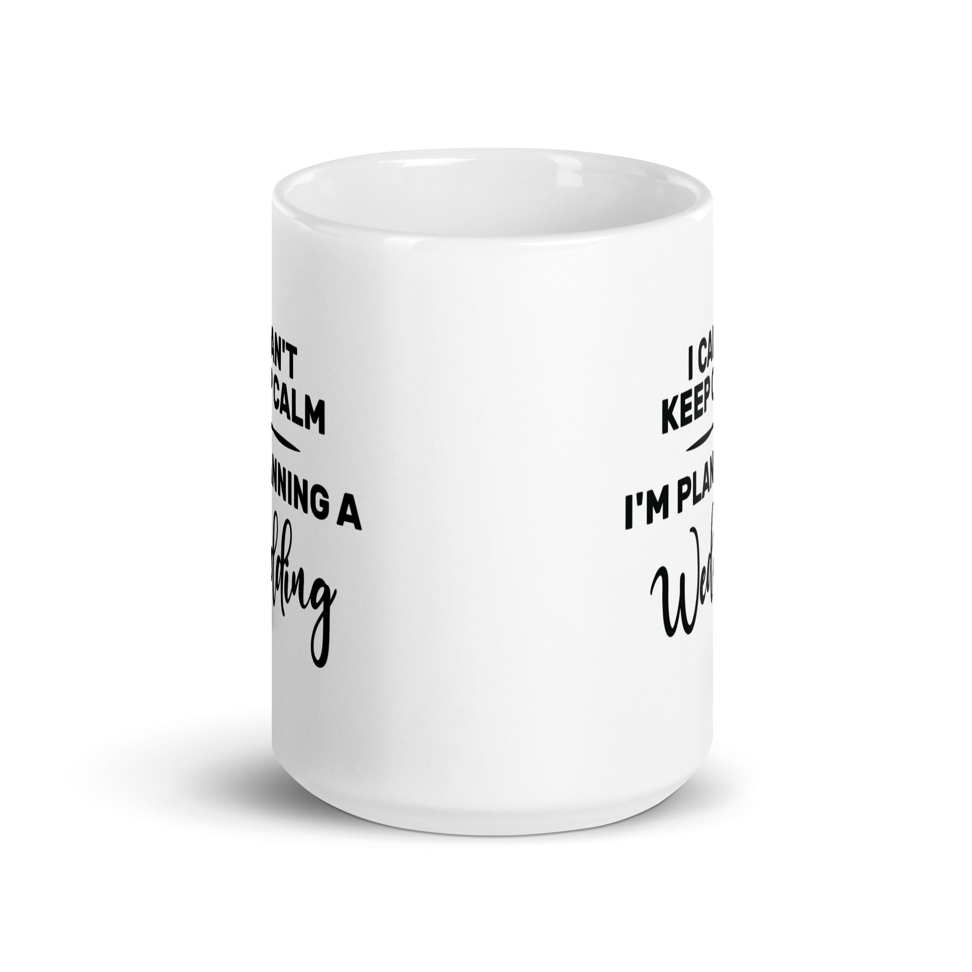 White glossy mug | I can't keep calm I'm planning a wedding