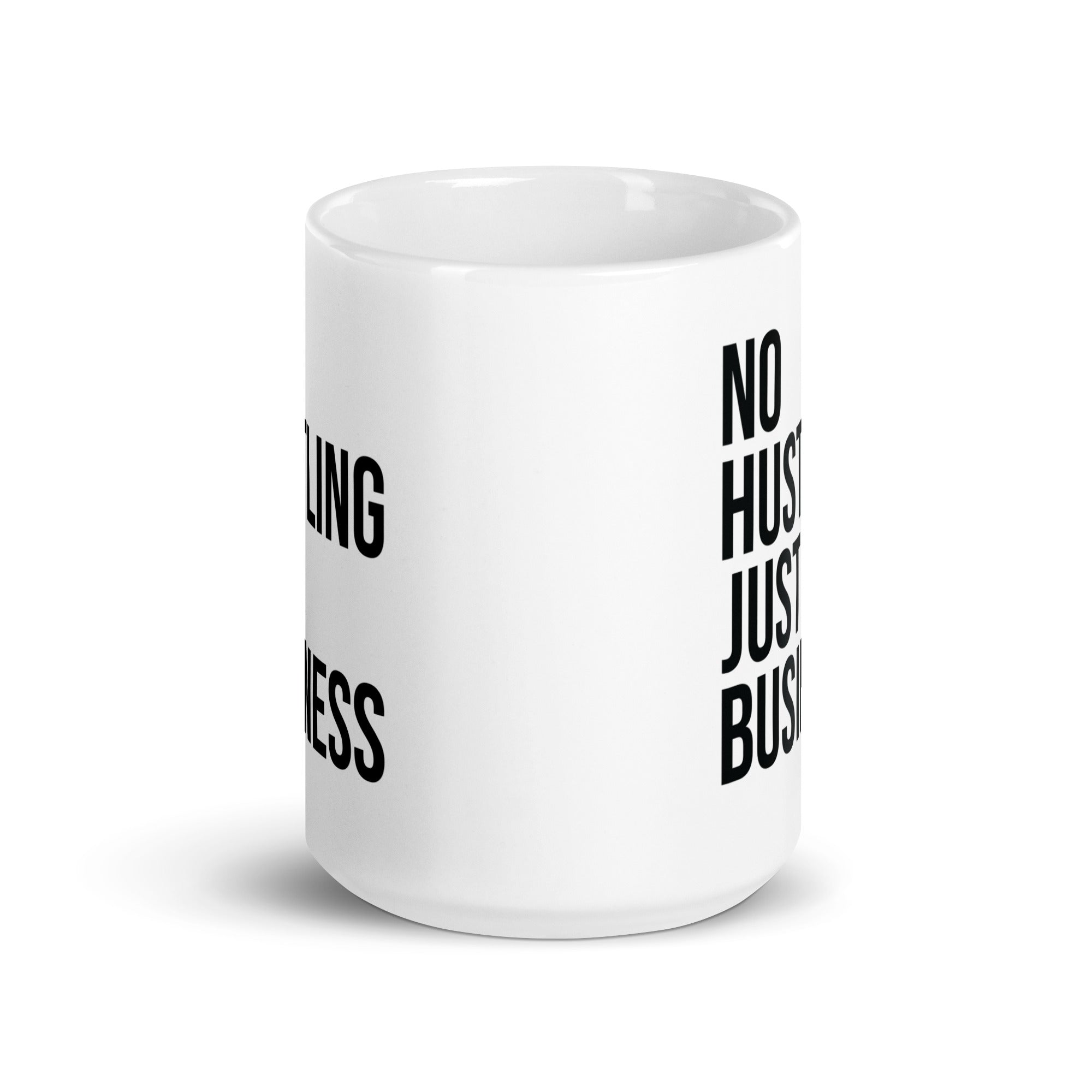 White glossy mug | No hustling, just business