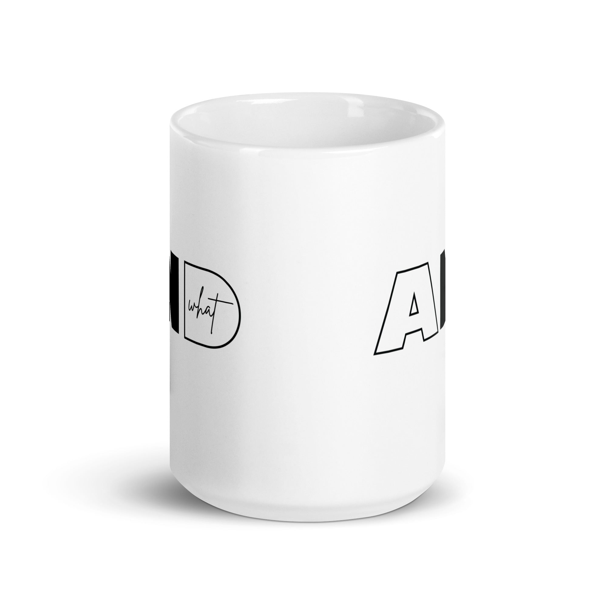 White glossy mug | AND WHAT