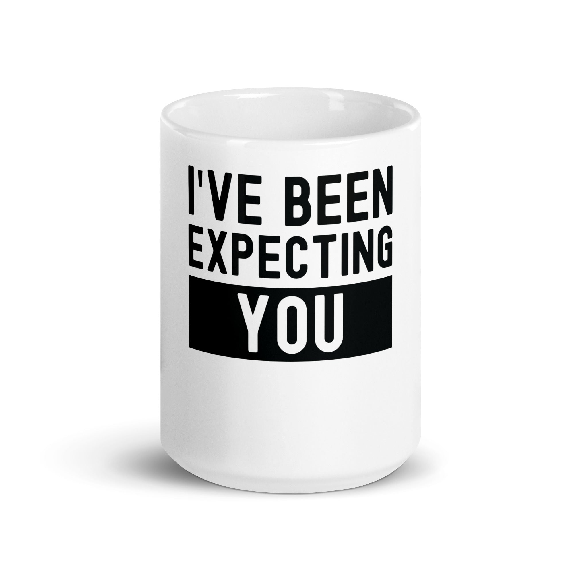 White glossy mug | I've been expecting you