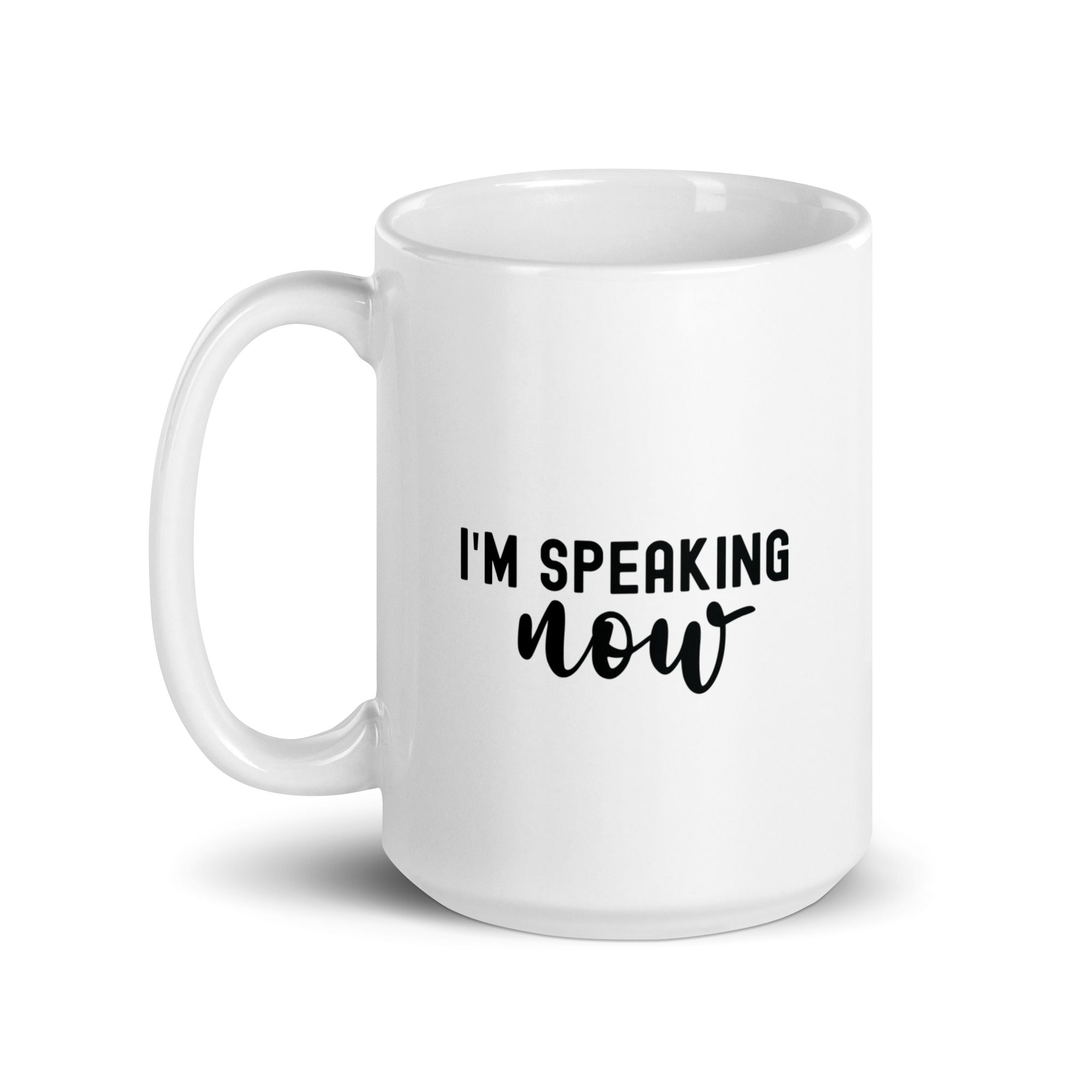 White glossy mug | i'm speaking now