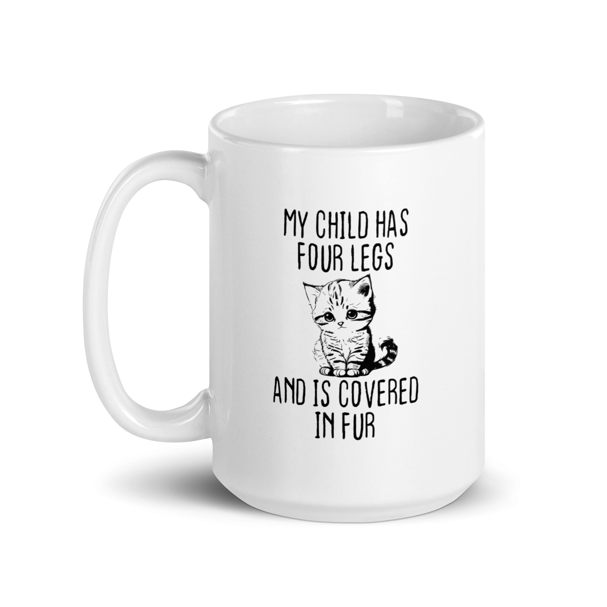 White glossy mug | My child has four legs and is covered in fur