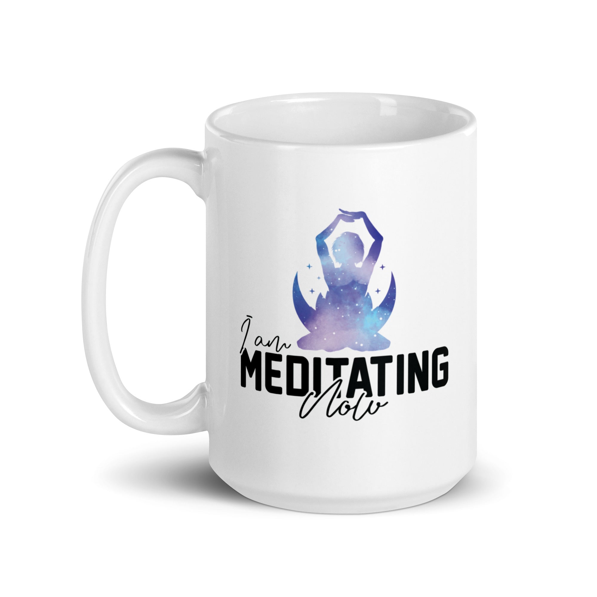 White glossy mug | I am meditating now