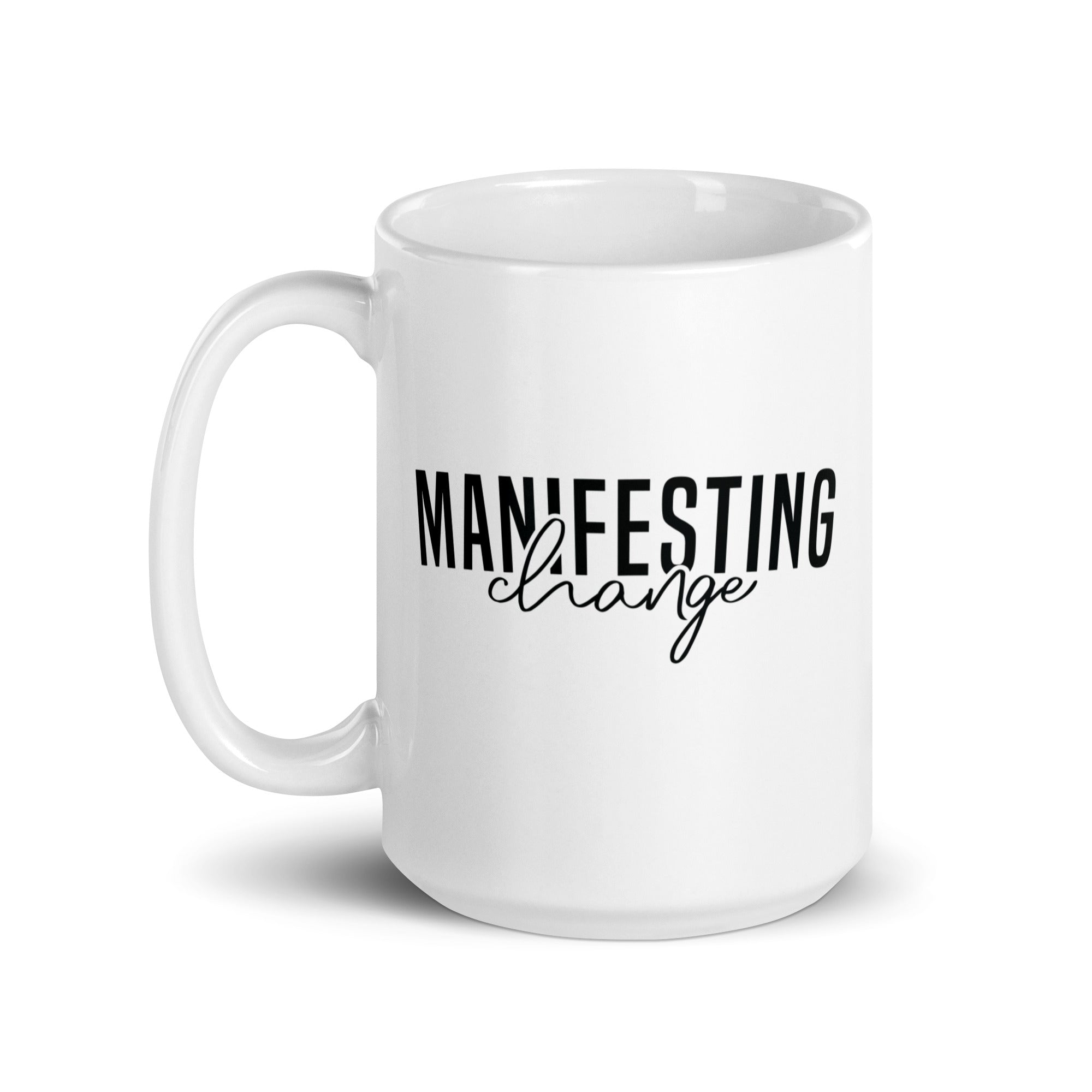 White glossy mug | Manifesting Change