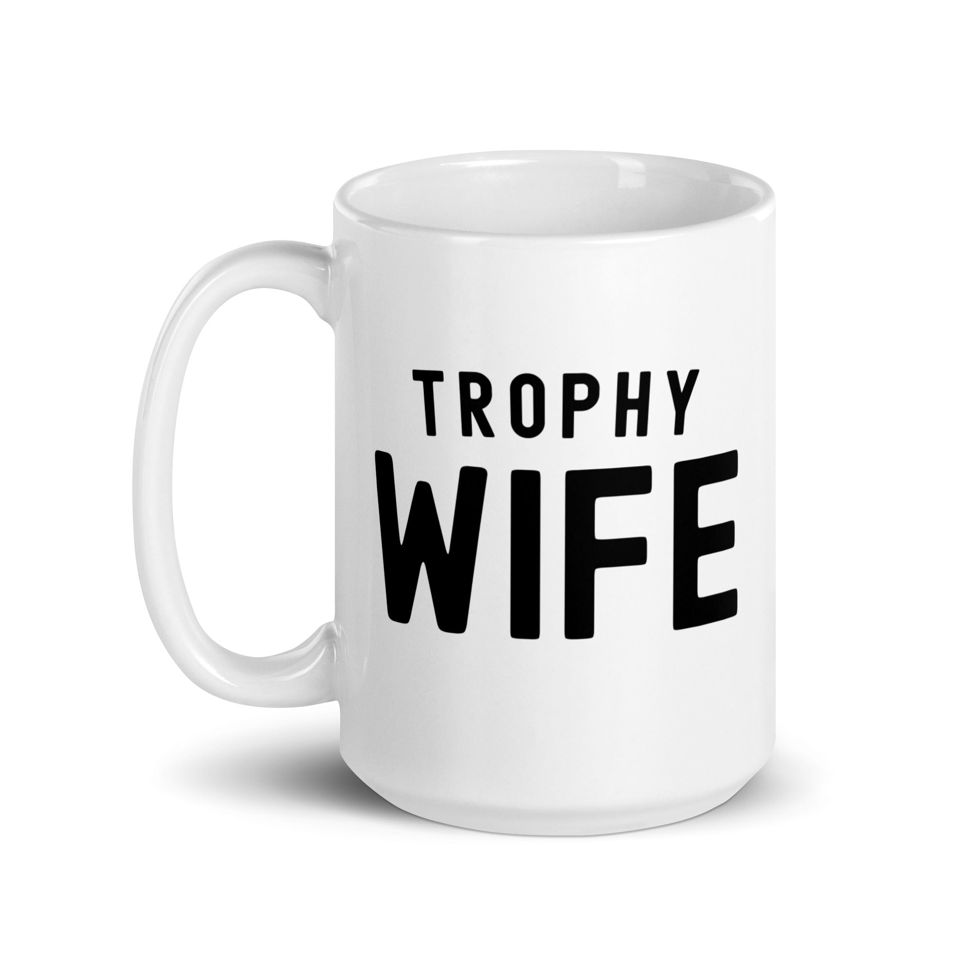 White glossy mug |Trophy Wife