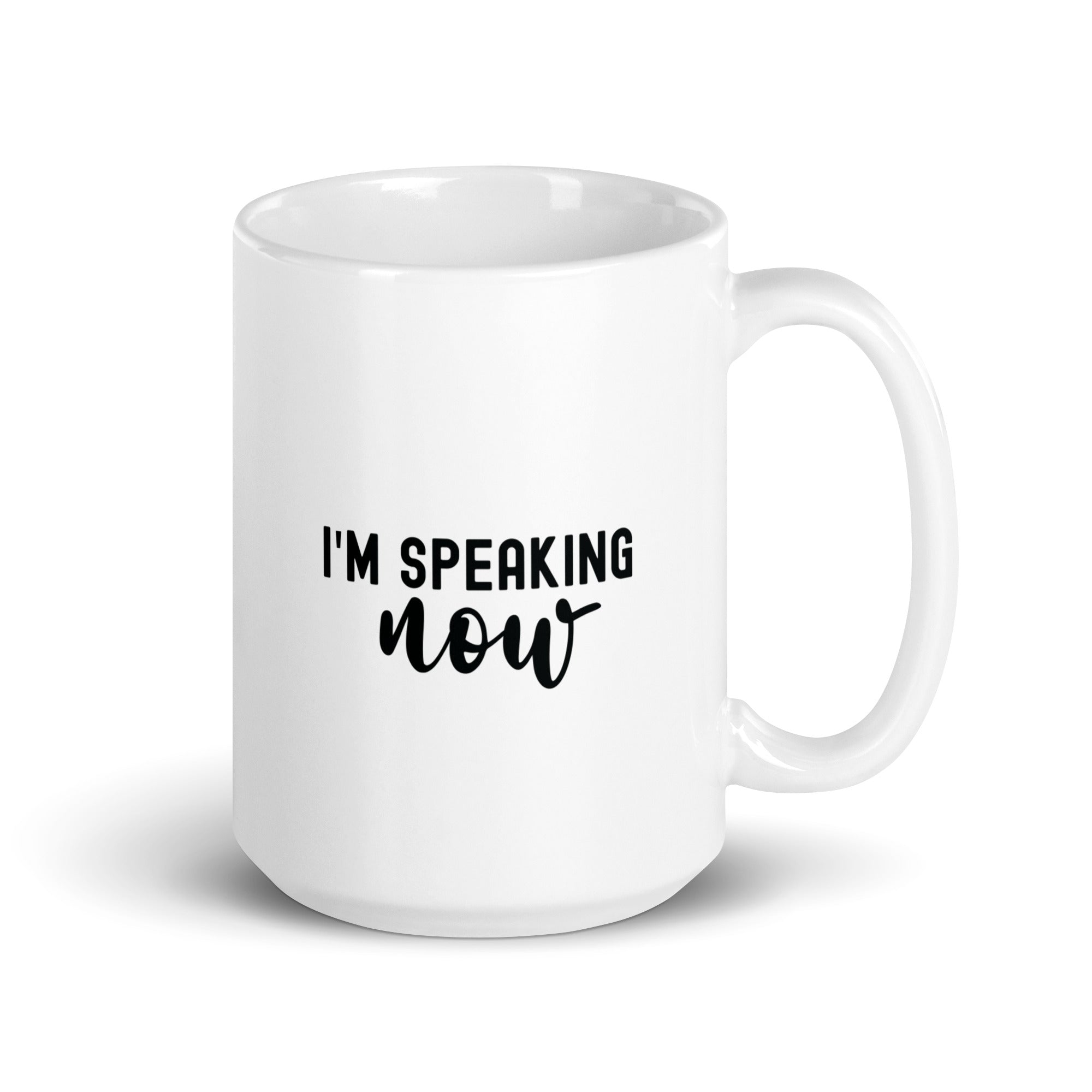White glossy mug | i'm speaking now