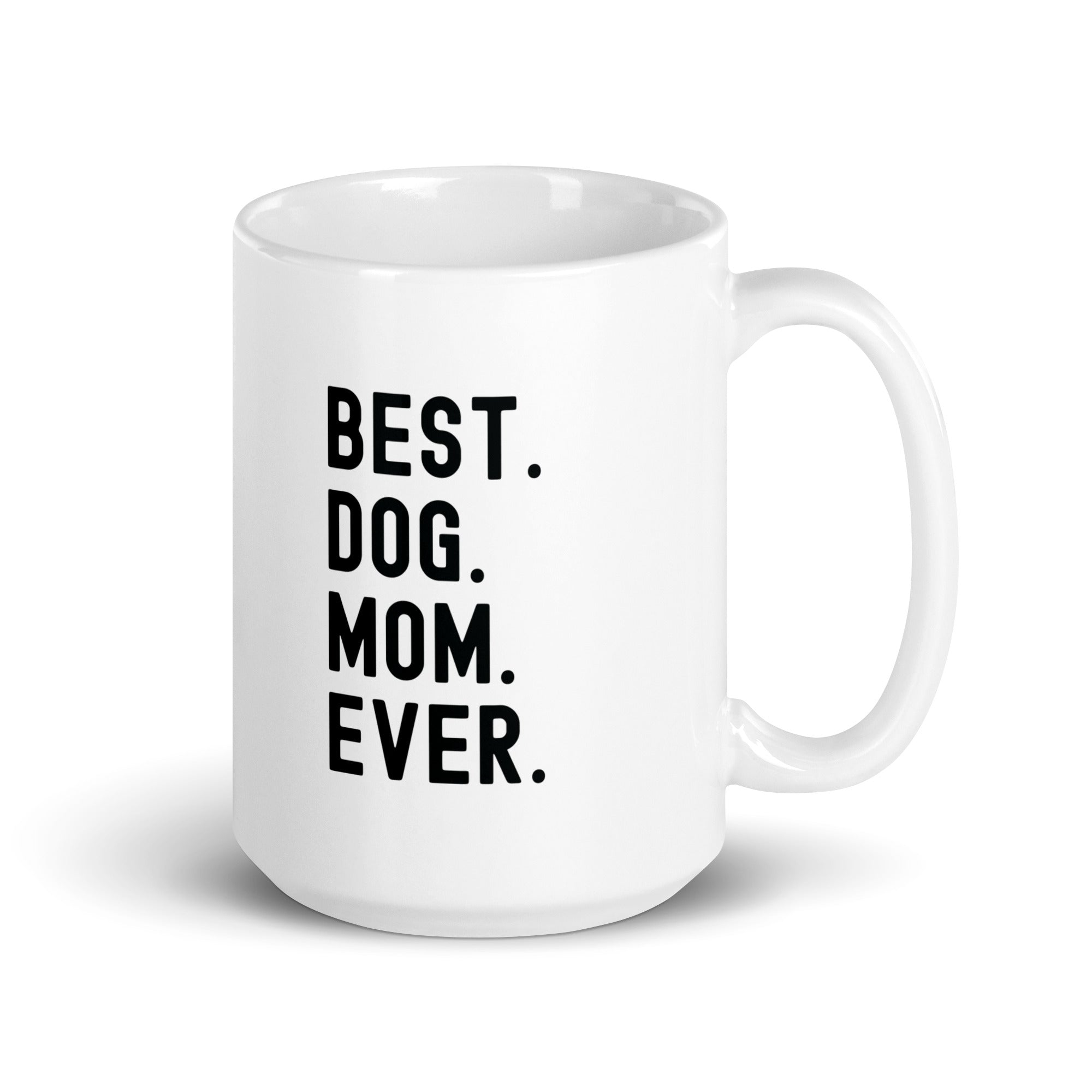 White glossy mug | Best Dog Mom Ever