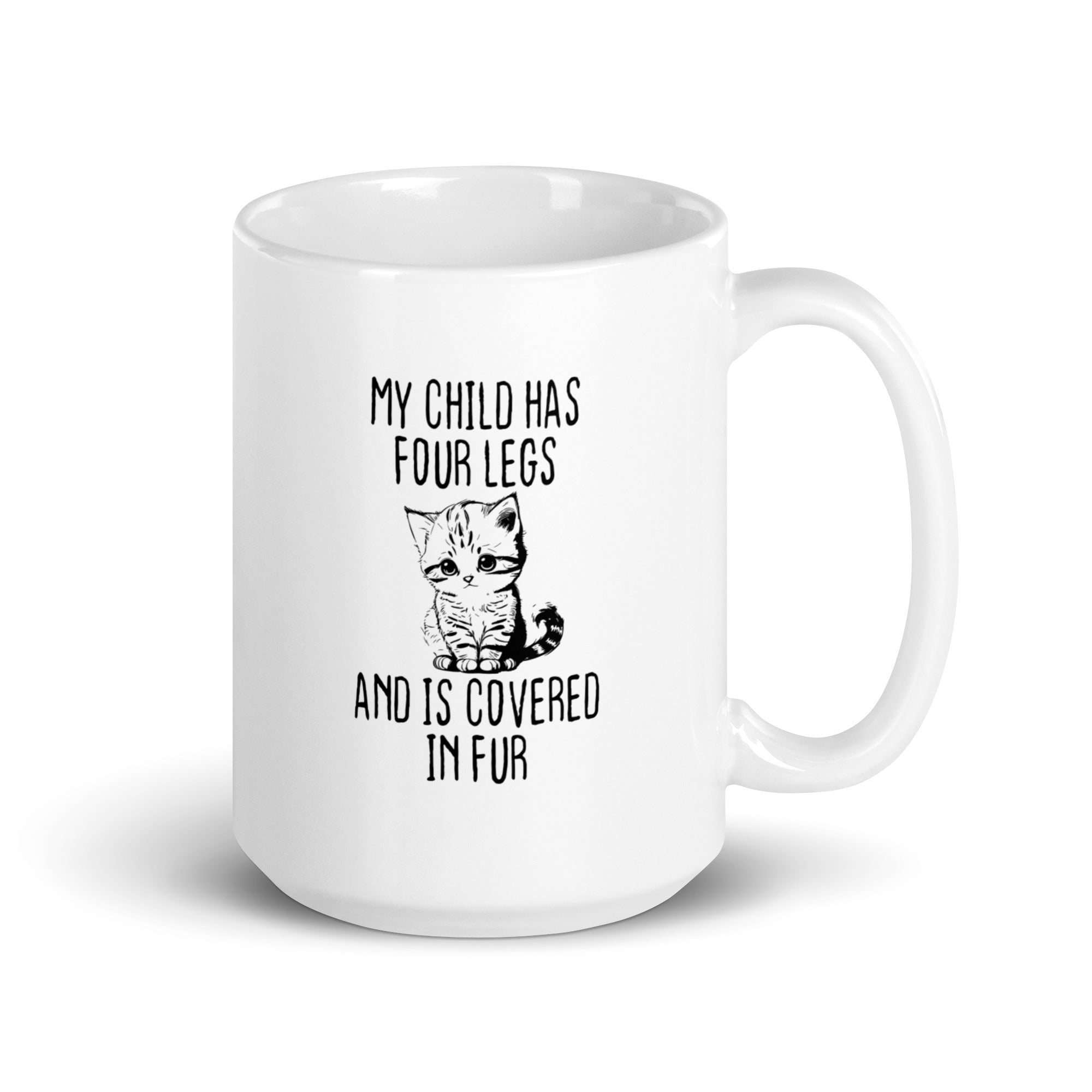 White glossy mug | My child has four legs and is covered in fur