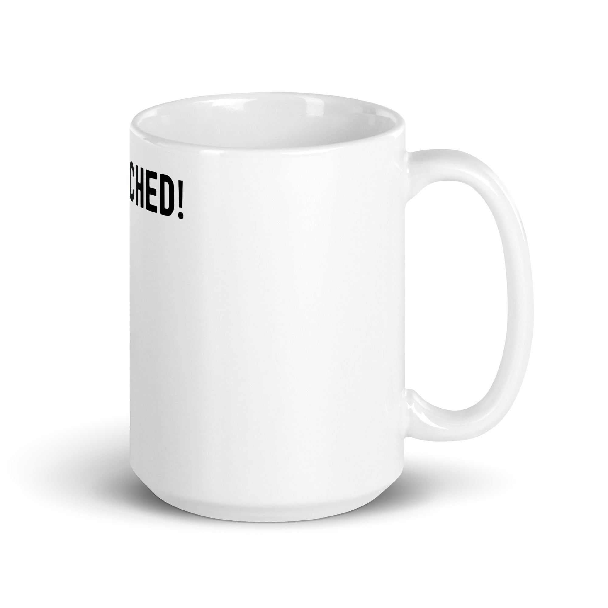 White glossy mug | #Snatched