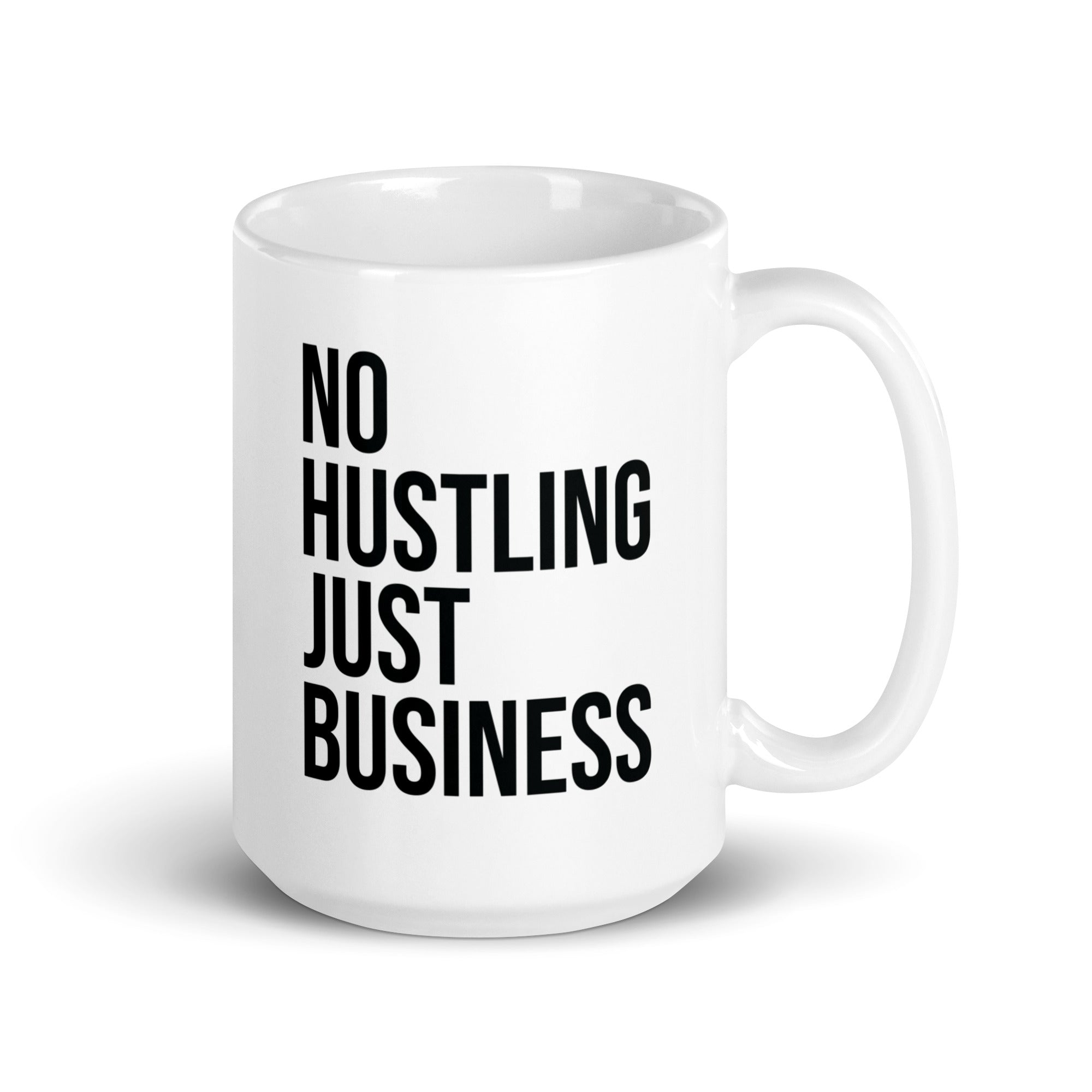 White glossy mug | No hustling, just business