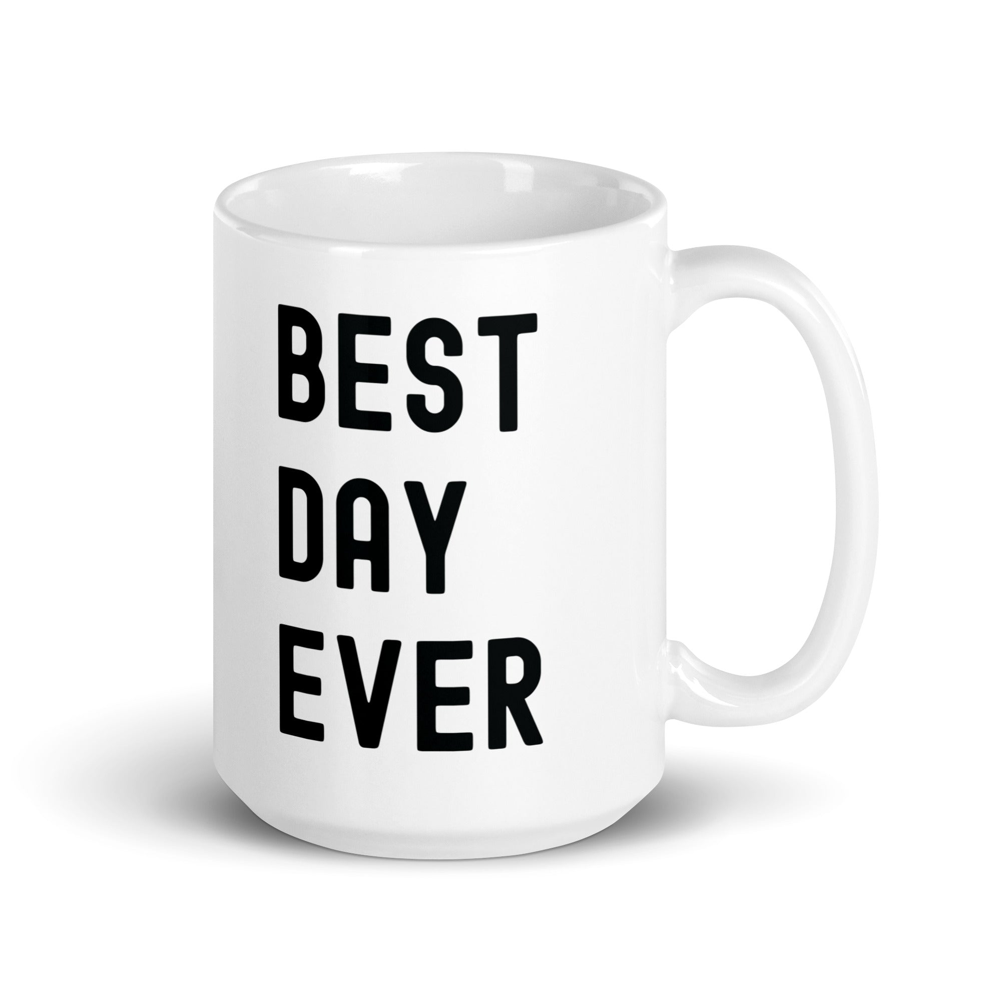 White glossy mug | The best day ever