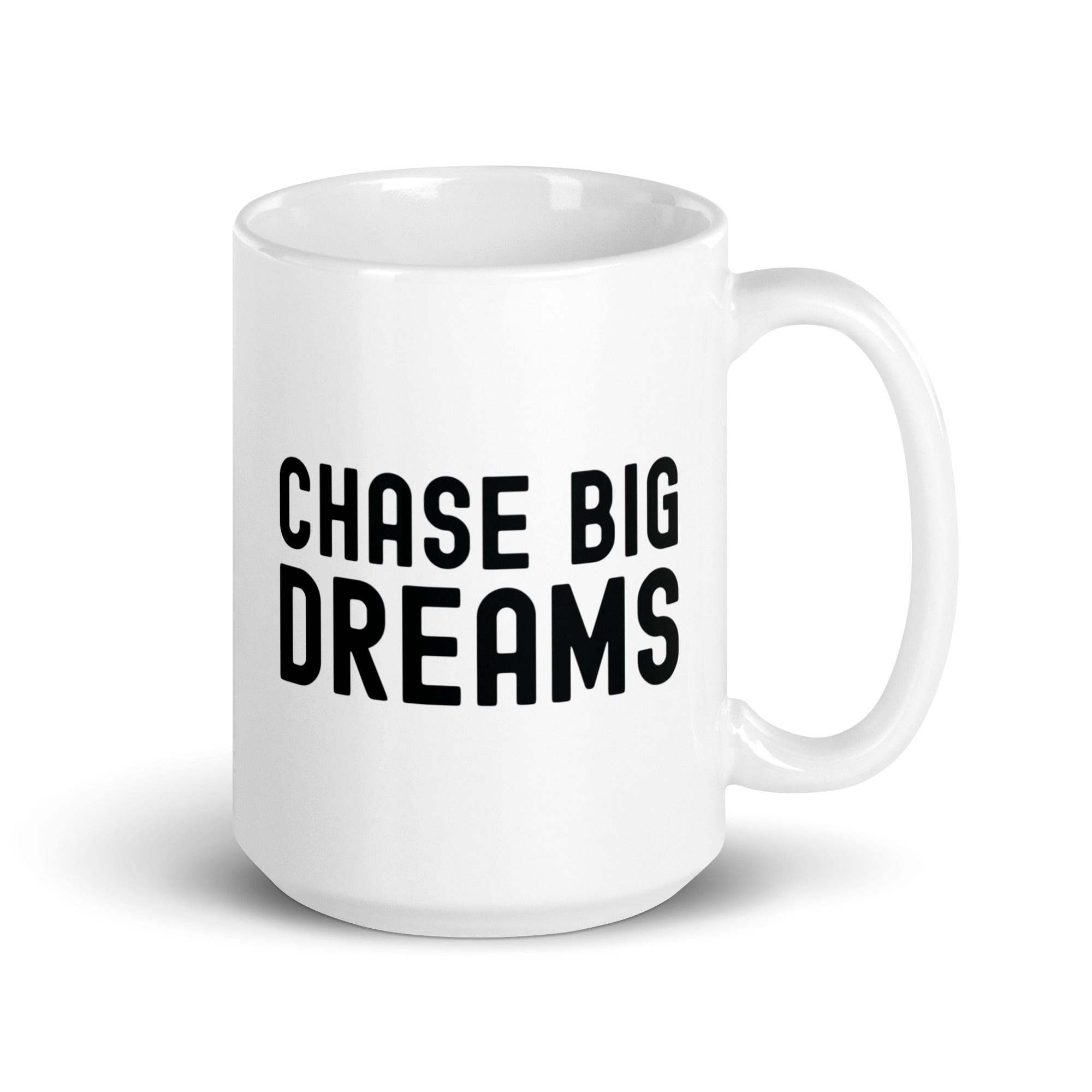 White glossy mug | Chase Big Dreams