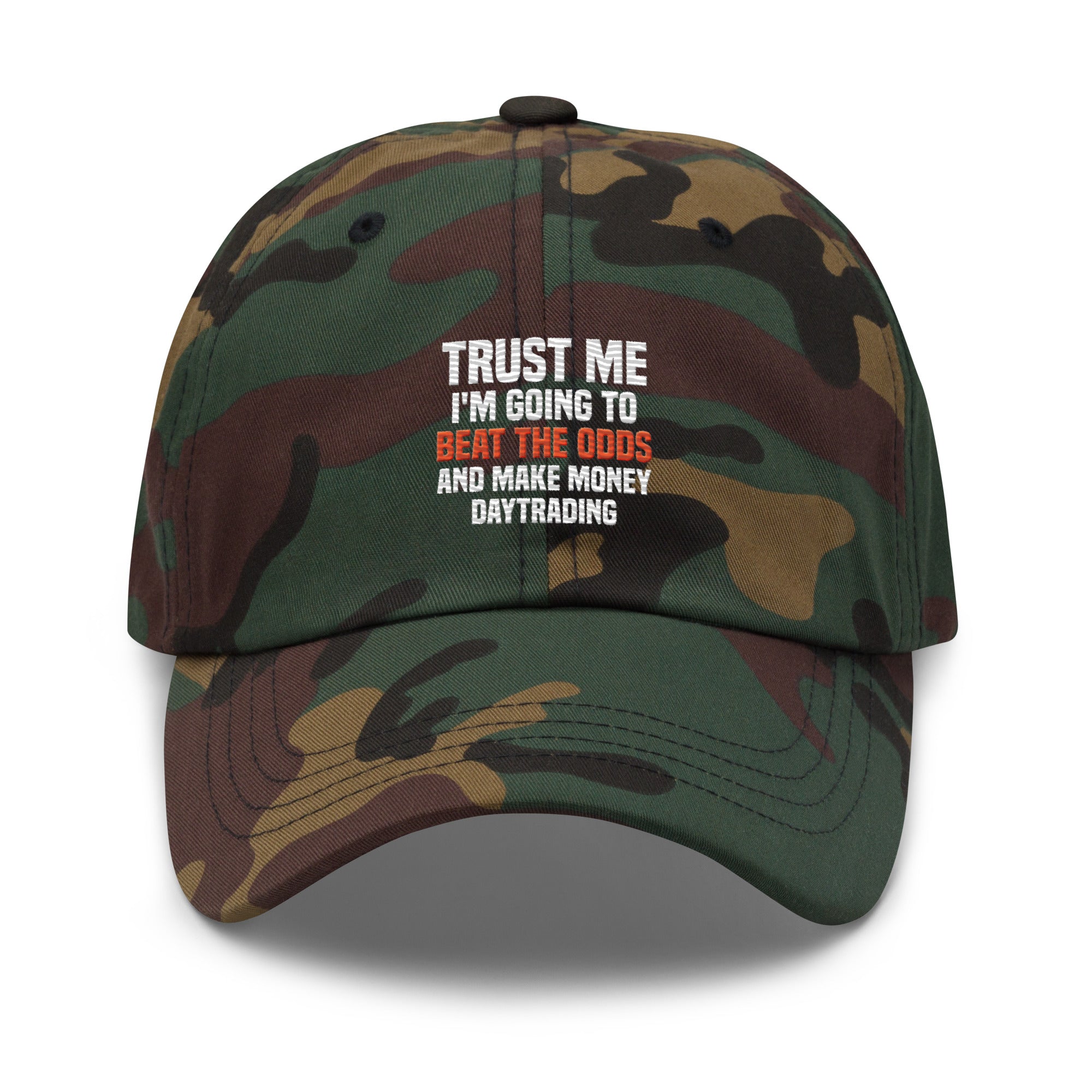 Hat | Trust me I am going to beat the odds and make money daytrading