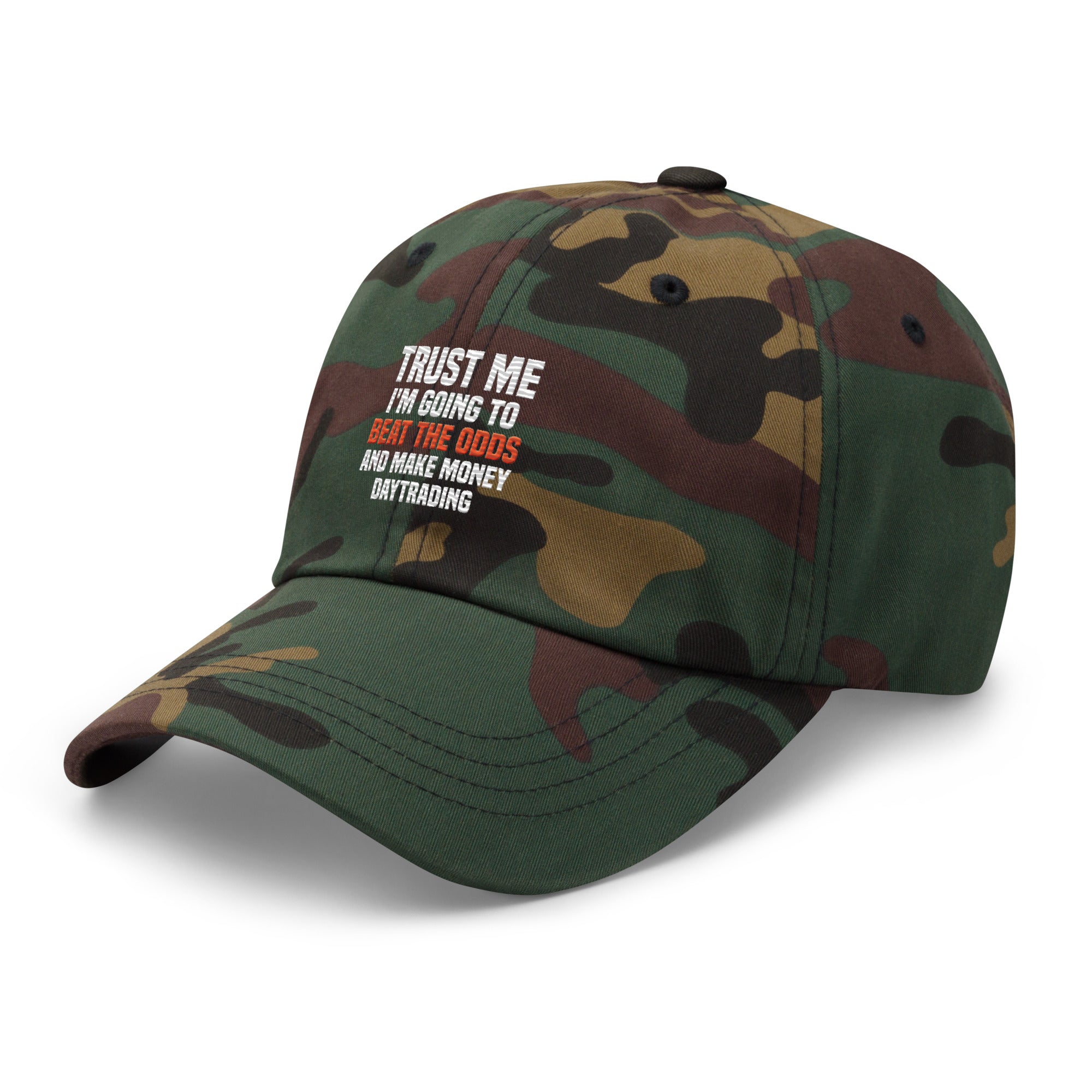 Hat | Trust me I am going to beat the odds and make money daytrading