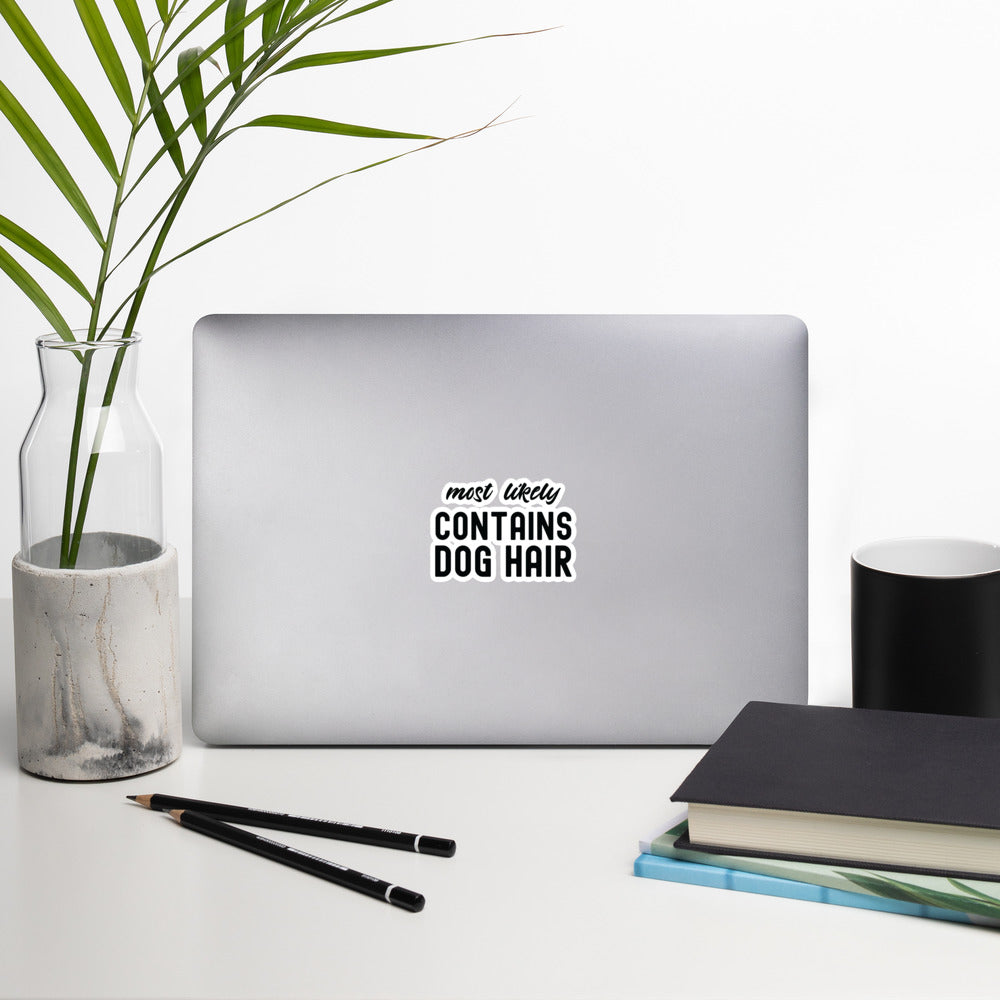 Bubble-free stickers | Most Likely Contains Dog Hair