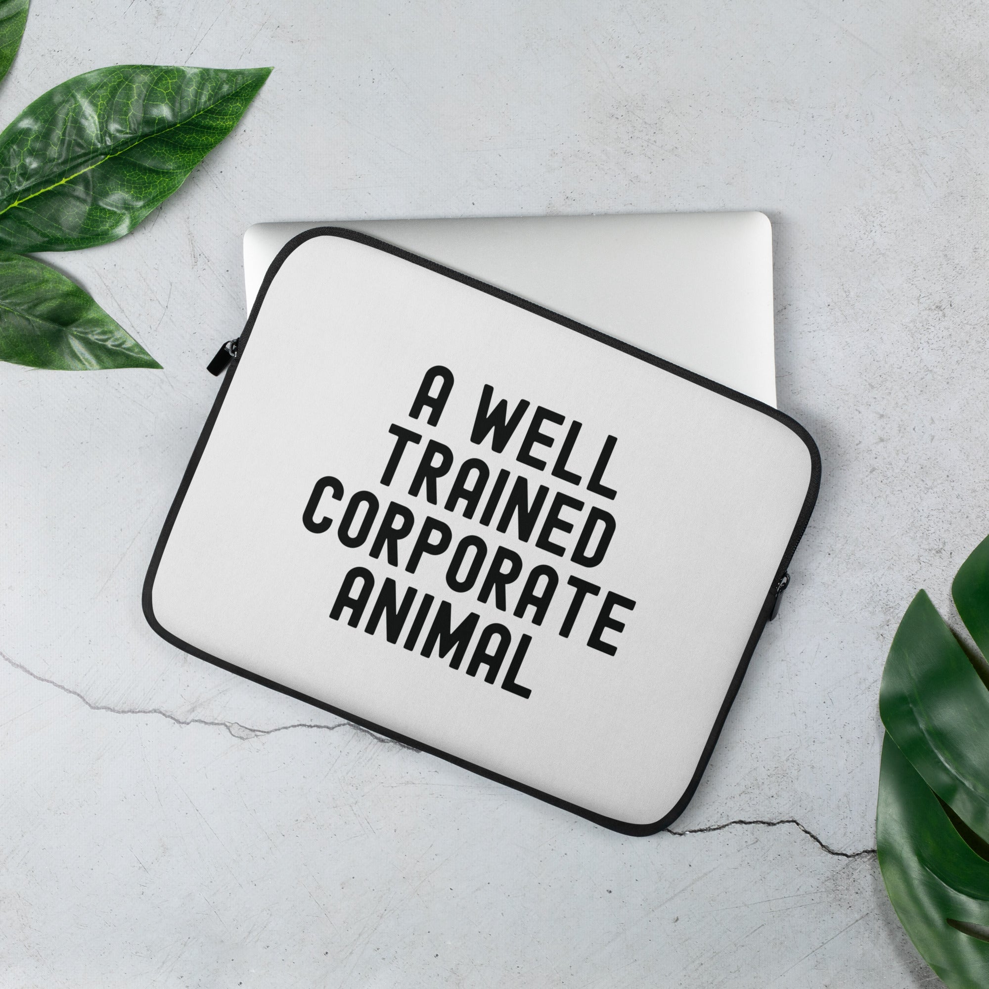 Laptop Sleeve | A well trained corporate animal