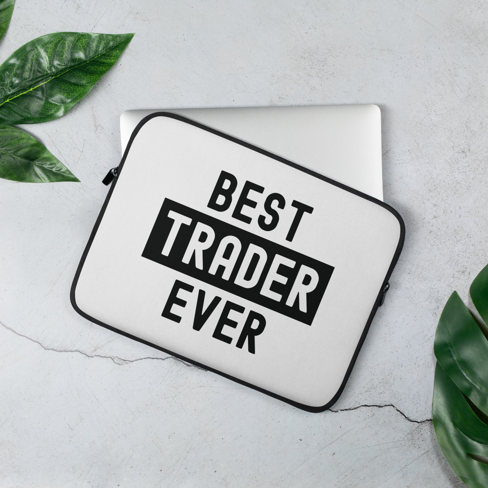 Laptop Sleeve | Best. Trader. Ever.