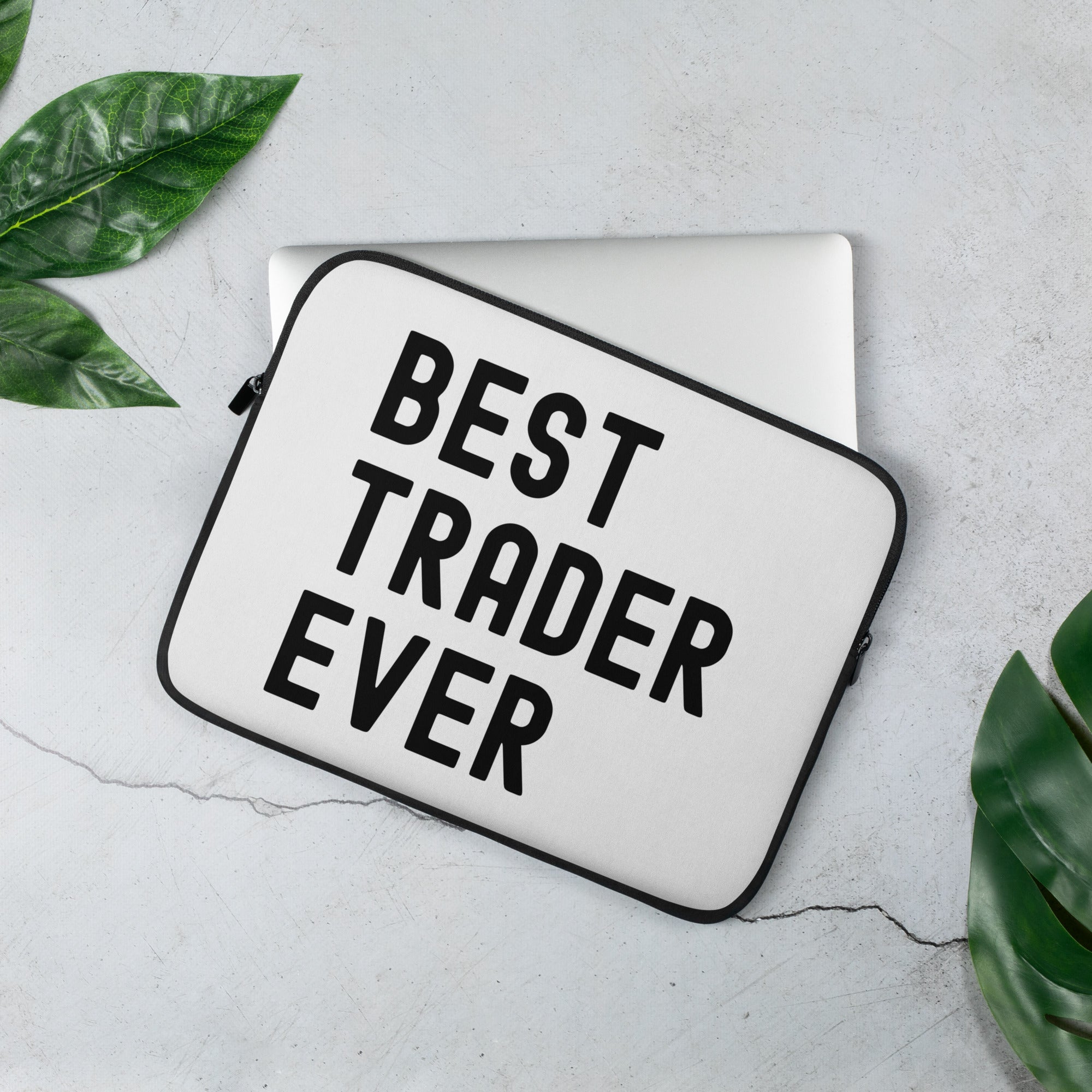 Laptop Sleeve | Best. Trader. Ever.