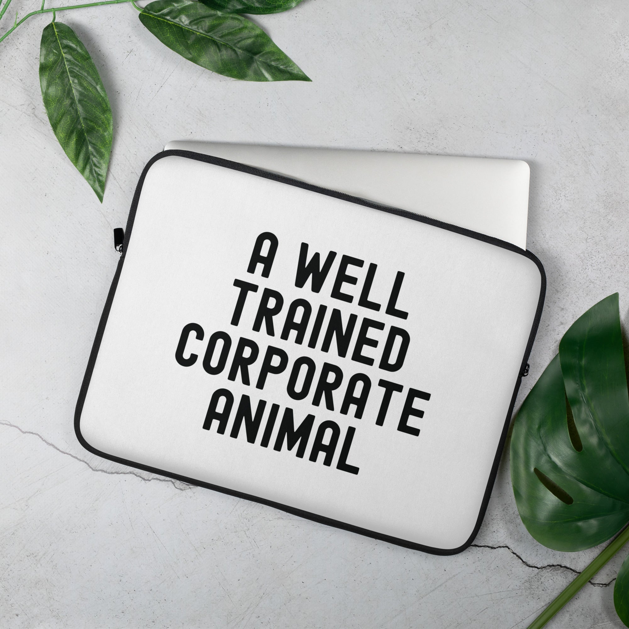 Laptop Sleeve | A well trained corporate animal