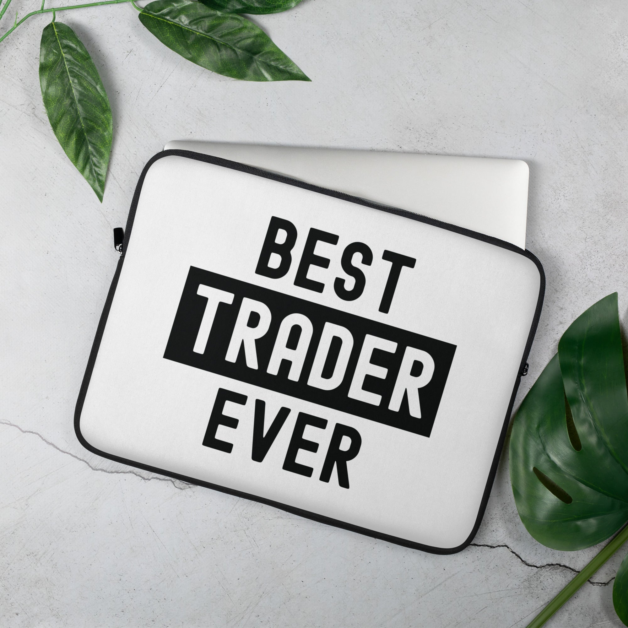 Laptop Sleeve | Best. Trader. Ever.