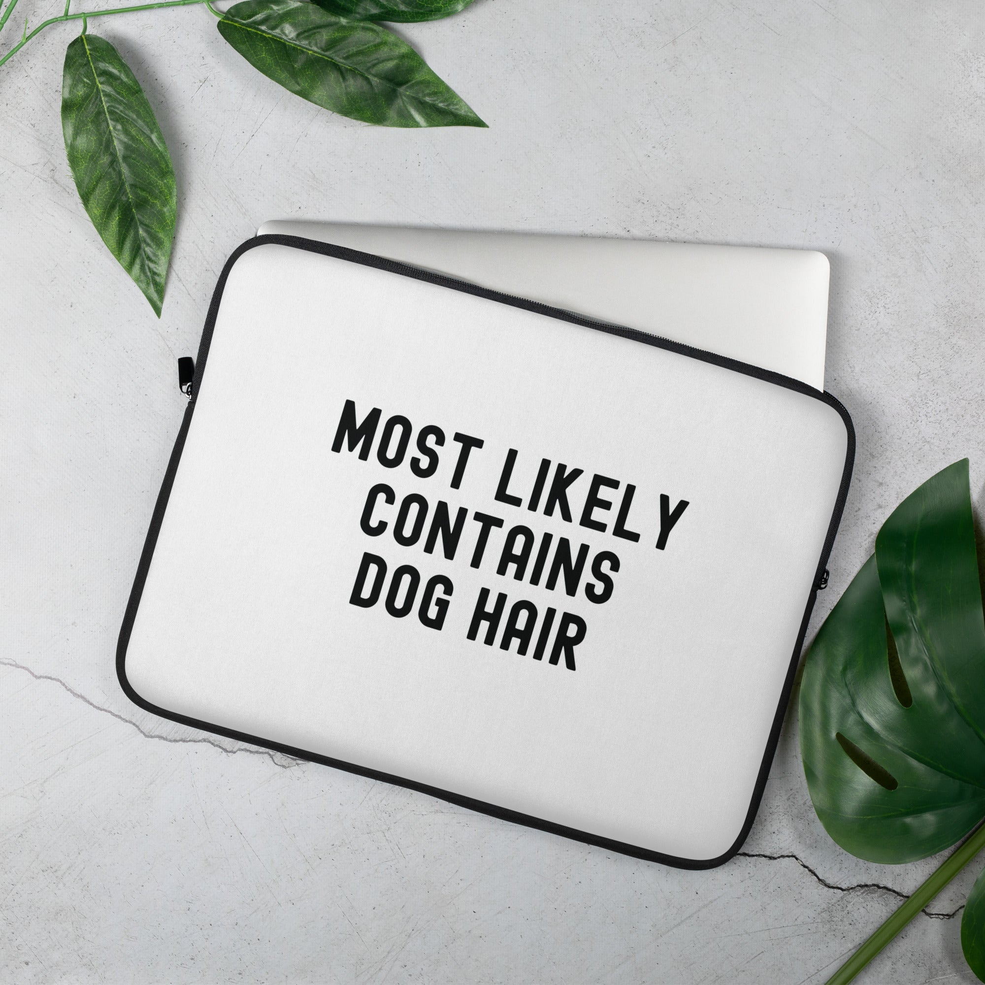 Laptop Sleeve | Most Likely Contains Dog Hair