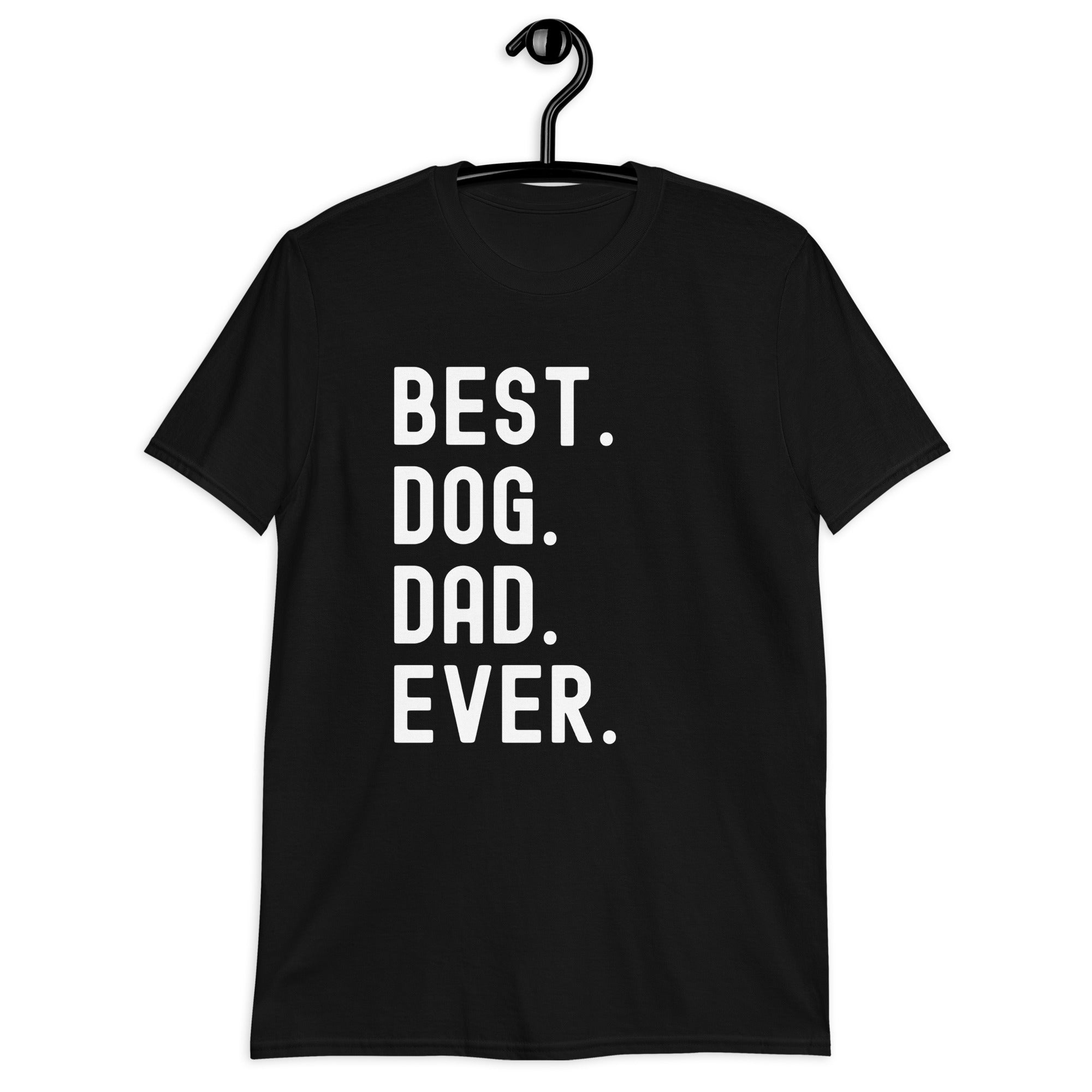 Short-Sleeve Unisex T-Shirt | BEST DOG DAD EVER
