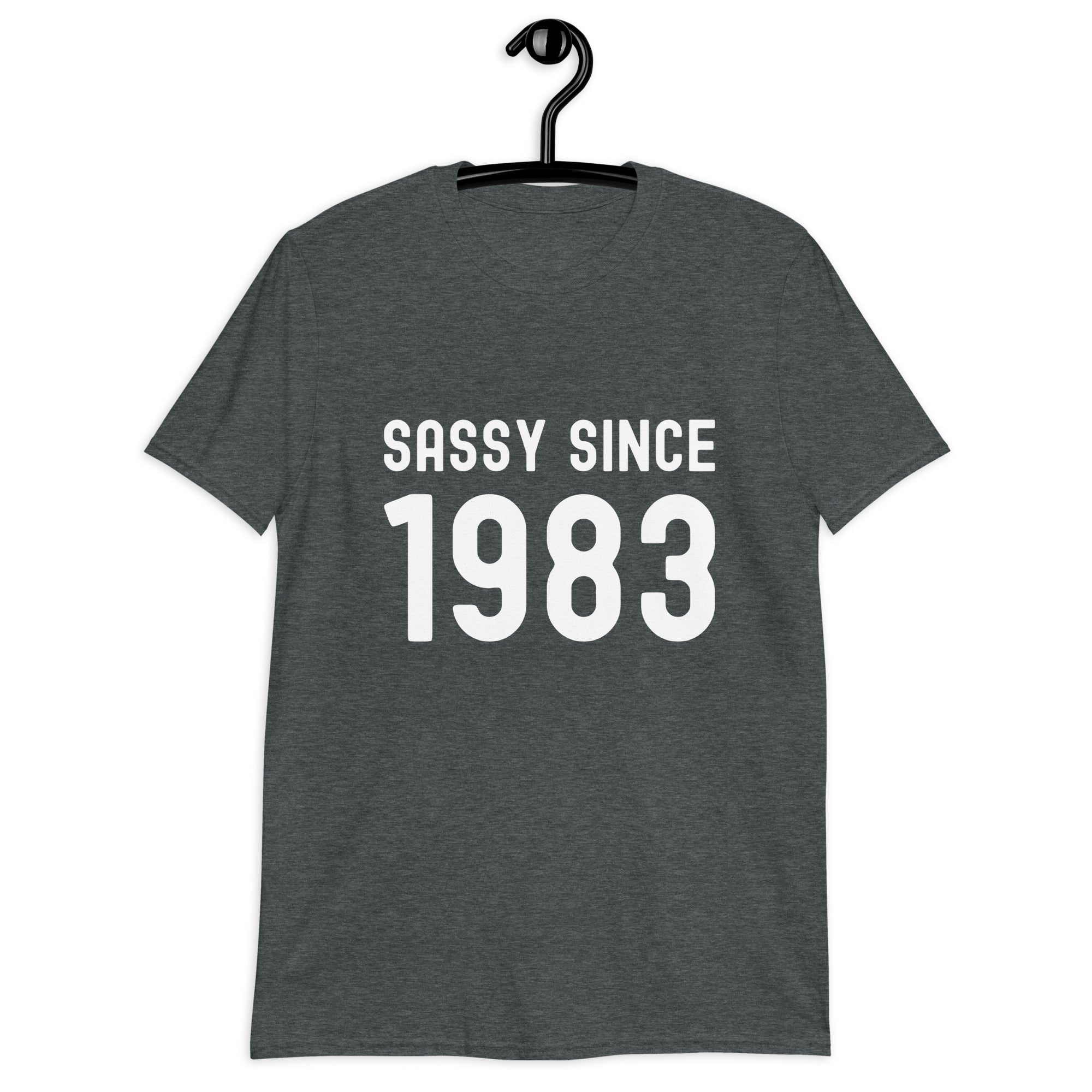 Short-Sleeve Unisex T-Shirt | Sassy since 1983