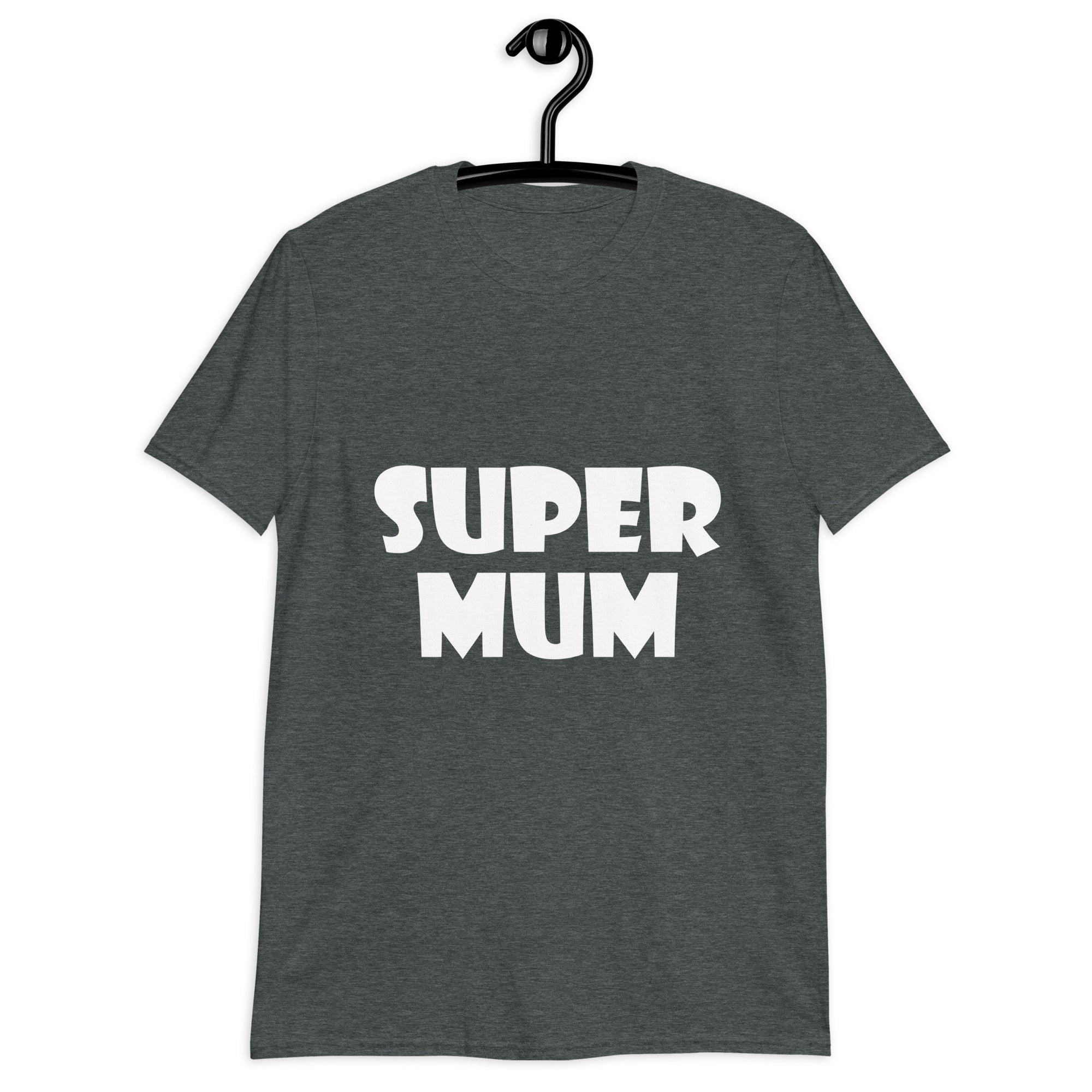 Short-Sleeve Unisex T-Shirt | Super mum