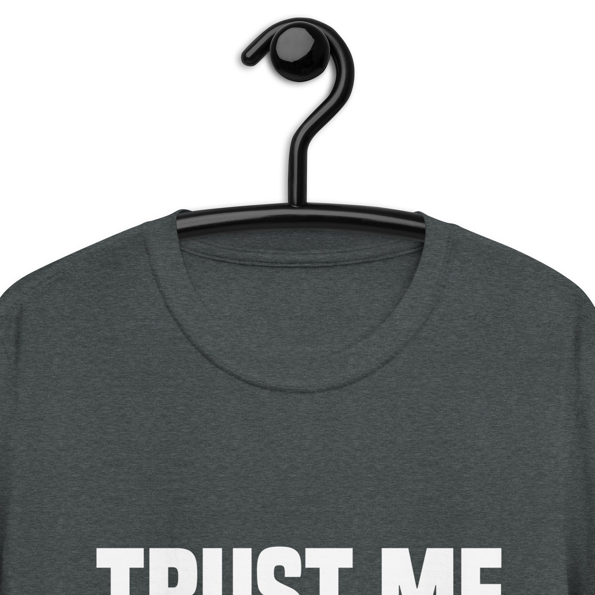 Short-Sleeve Unisex T-Shirt | Trust me I am going to beat the odds and make money daytrading