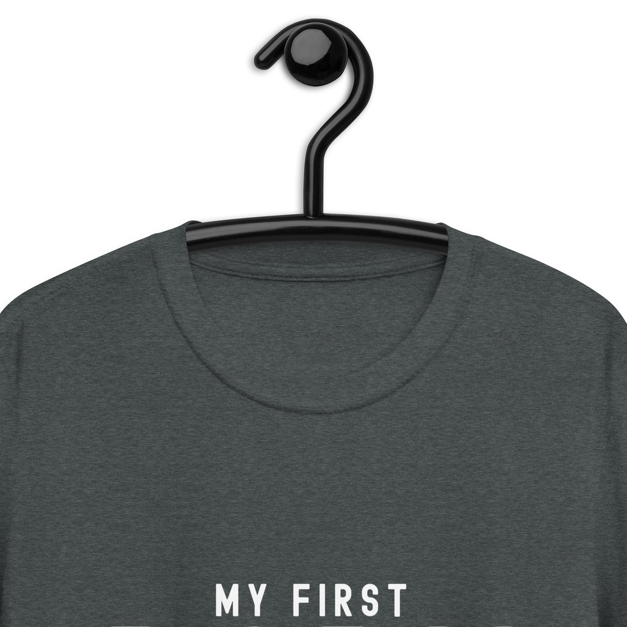 Short-Sleeve Unisex T-Shirt | My First Born (dog)