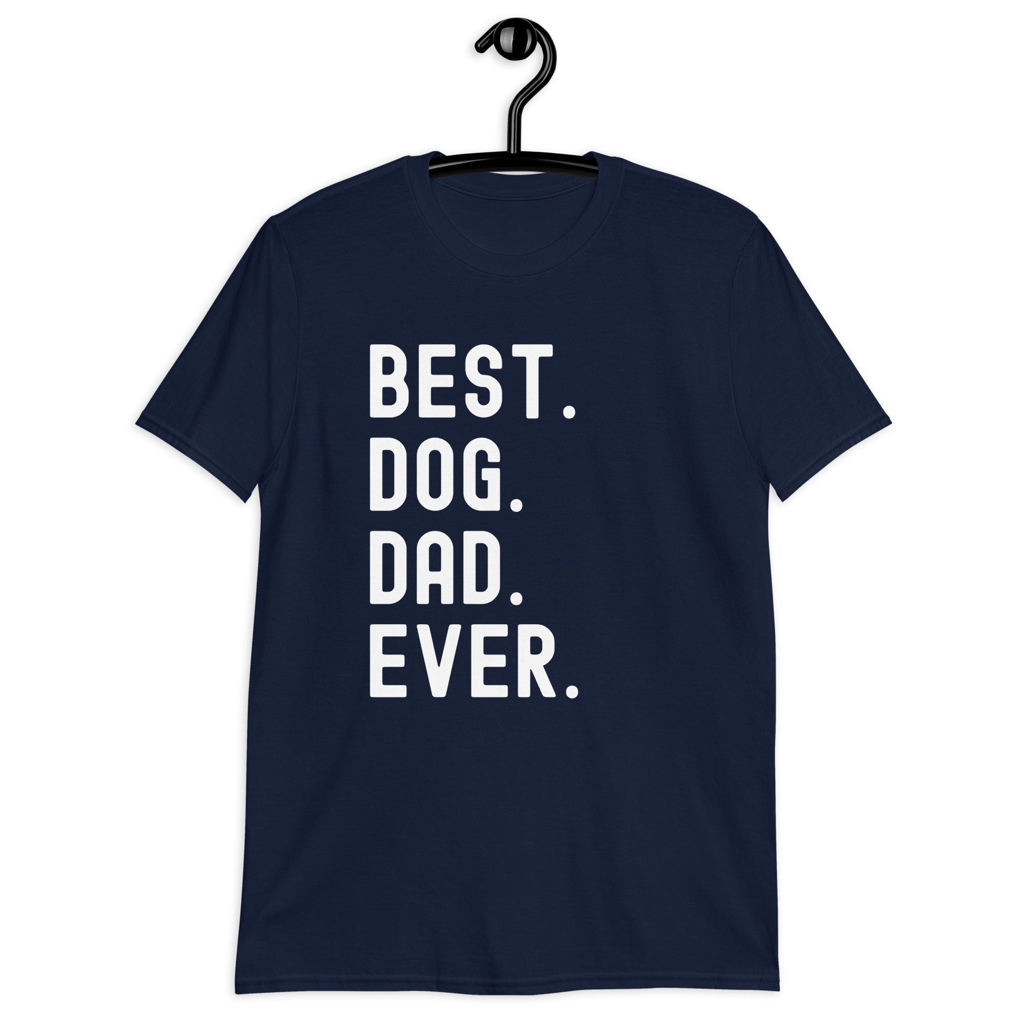 Short-Sleeve Unisex T-Shirt | BEST DOG DAD EVER