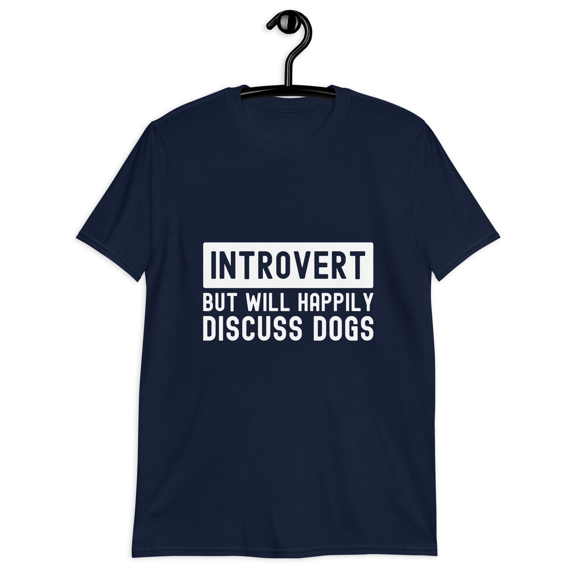 Short-Sleeve Unisex T-Shirt | Introvert but will happily discuss dogs