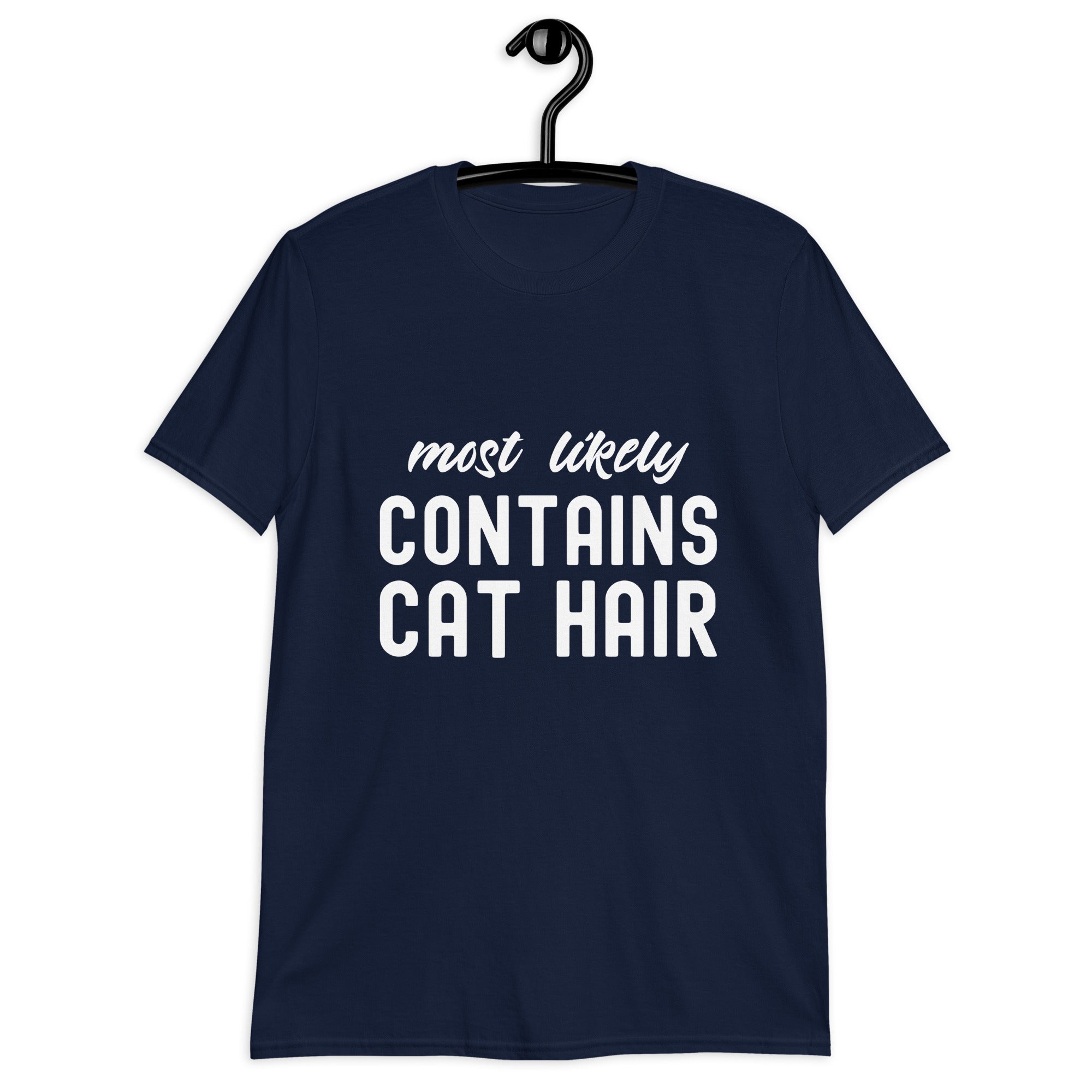 Short-Sleeve Unisex T-Shirt | Most Likely Contains Cat Hair