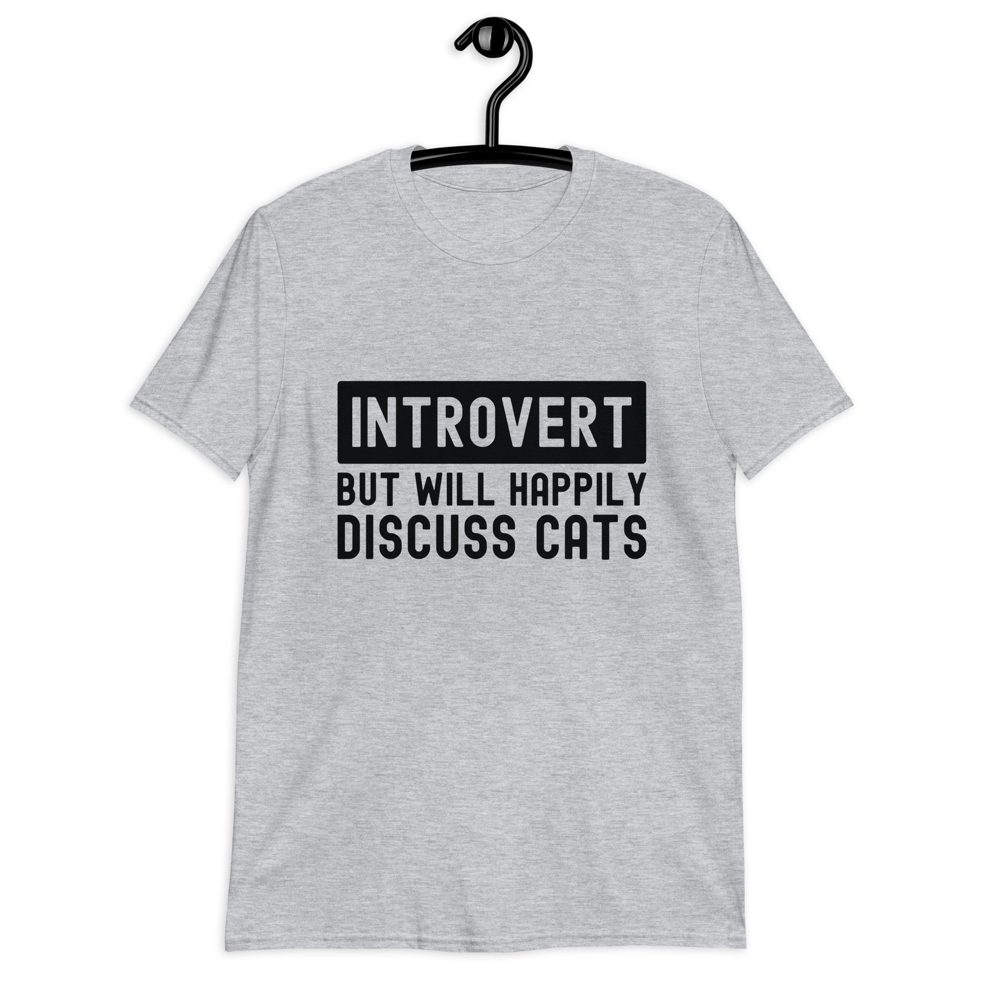 Short-Sleeve Unisex T-Shirt | Introvert but will happily discuss cats