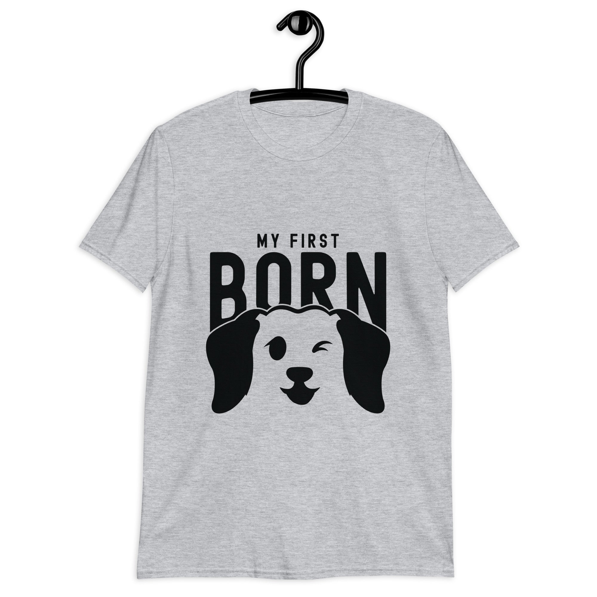 Short-Sleeve Unisex T-Shirt | My First Born (dog)