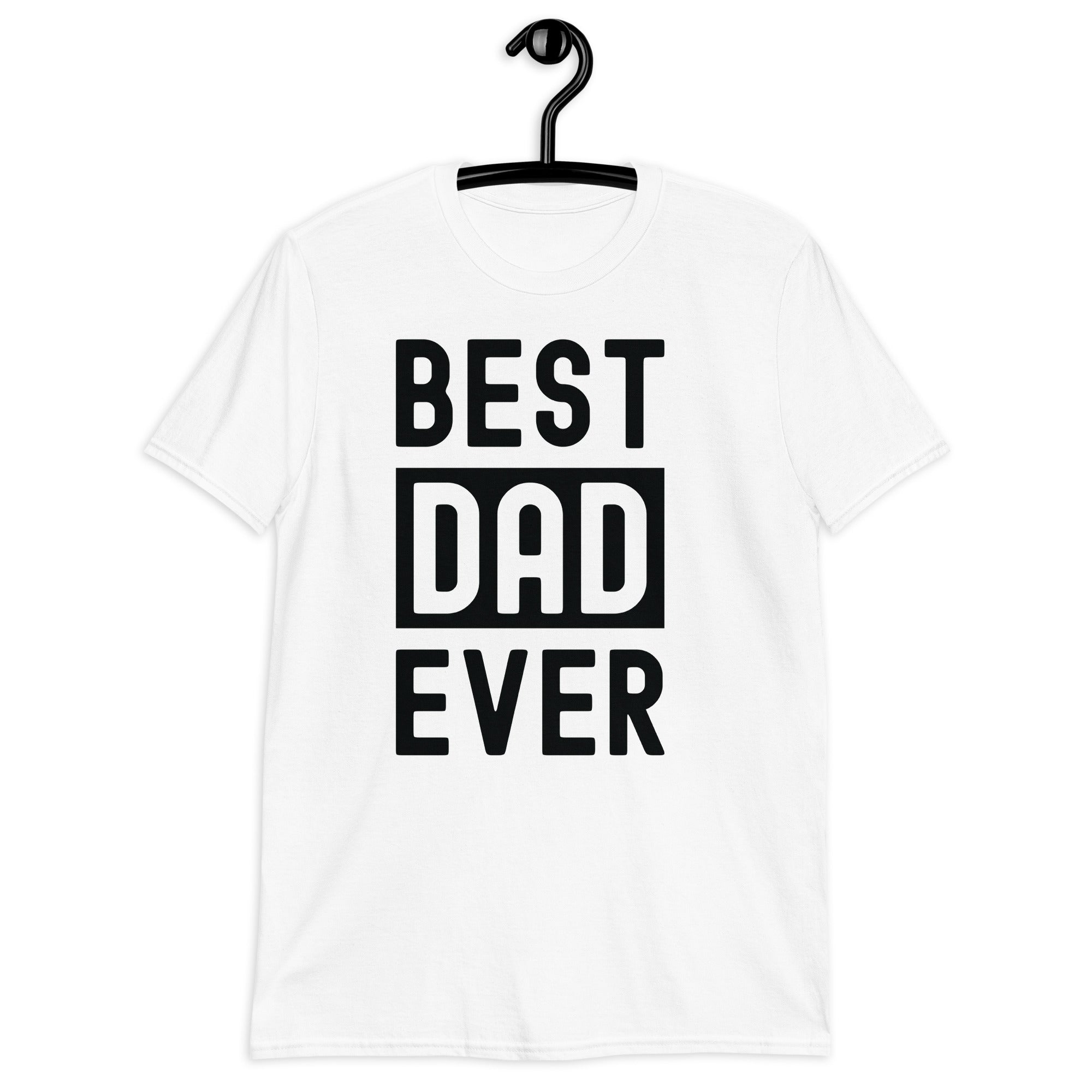 Short-Sleeve Unisex T-Shirt | Best Dad Ever