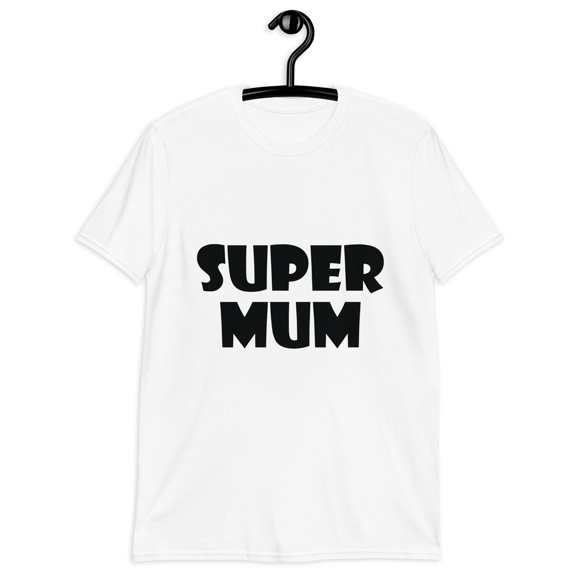 Short-Sleeve Unisex T-Shirt | Super mum