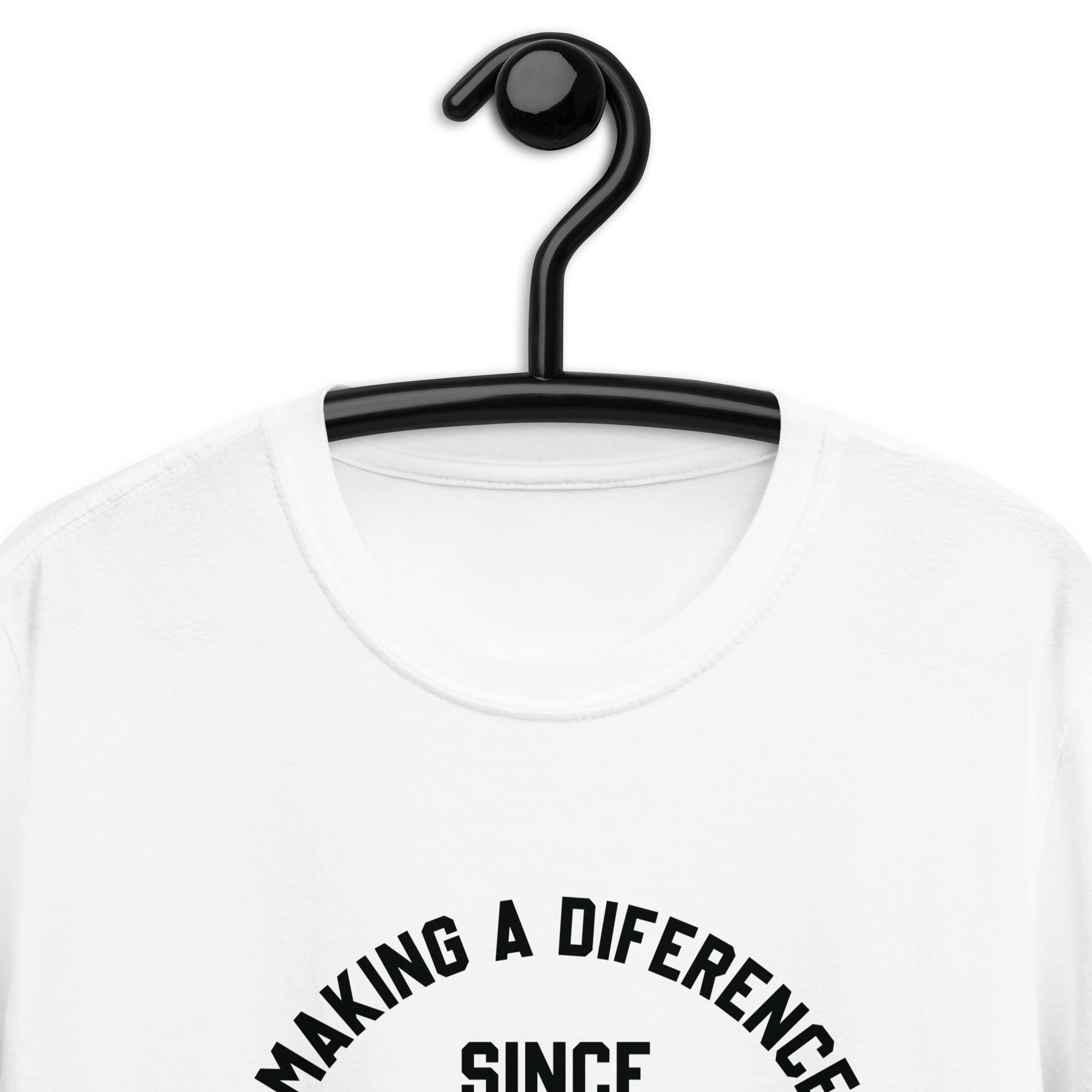 Short-Sleeve Unisex T-Shirt | Making a diference since 1980