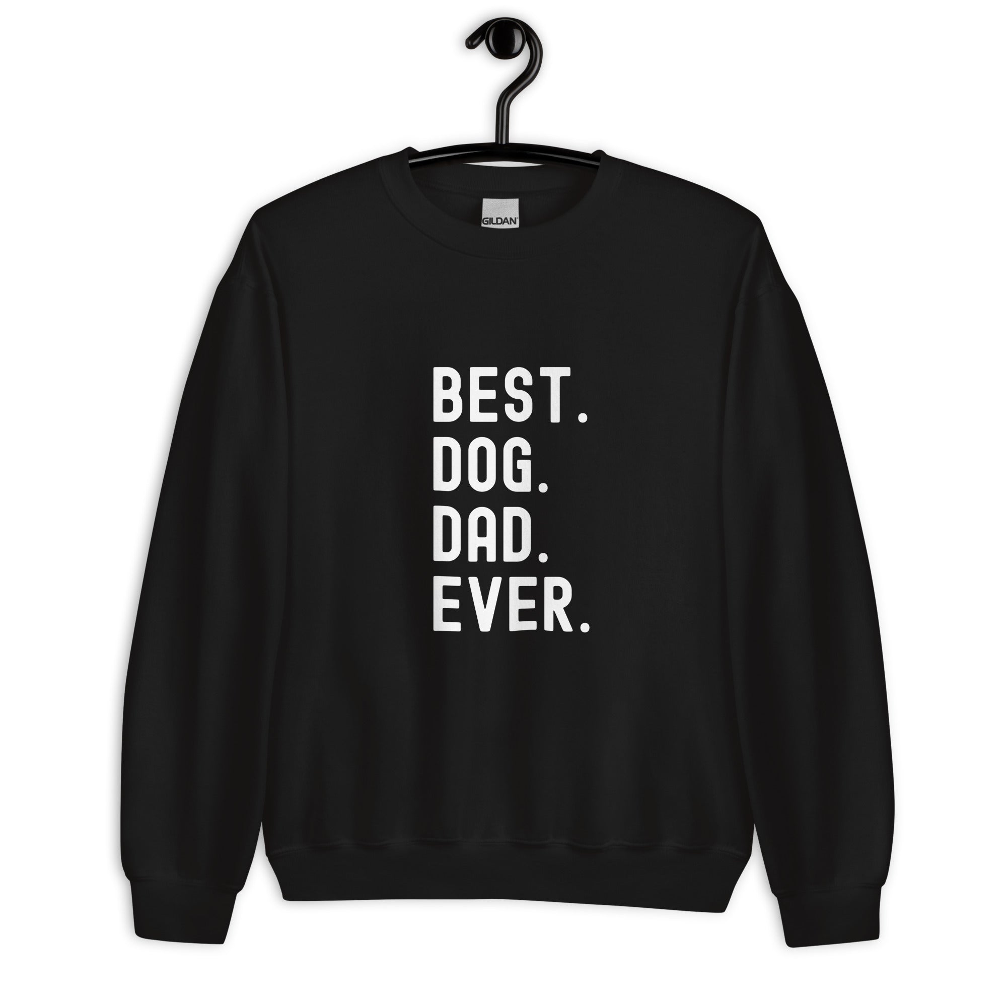 Sweatshirt | Best Dog Dad Ever