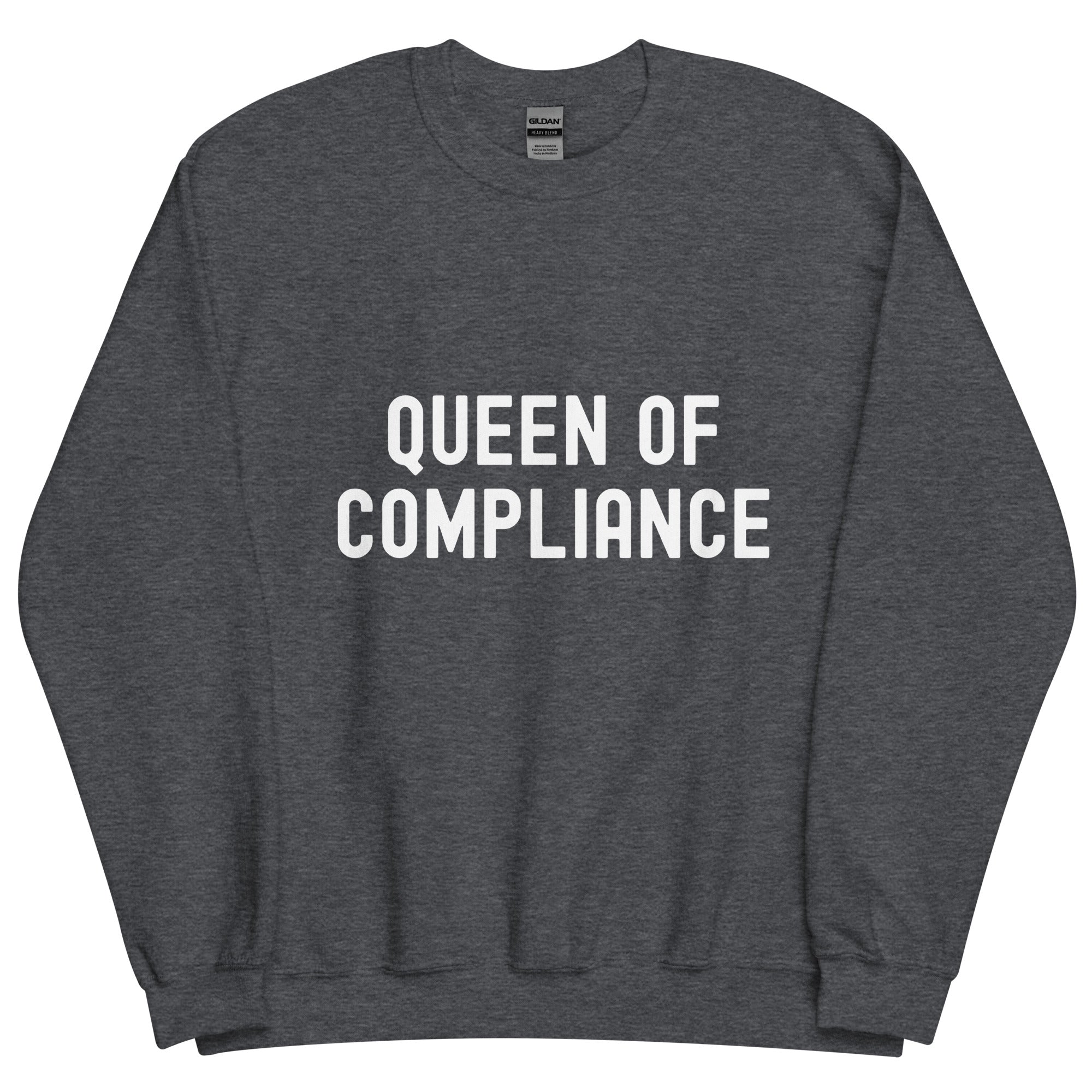 Unisex Sweatshirt |  Queen of Compliance