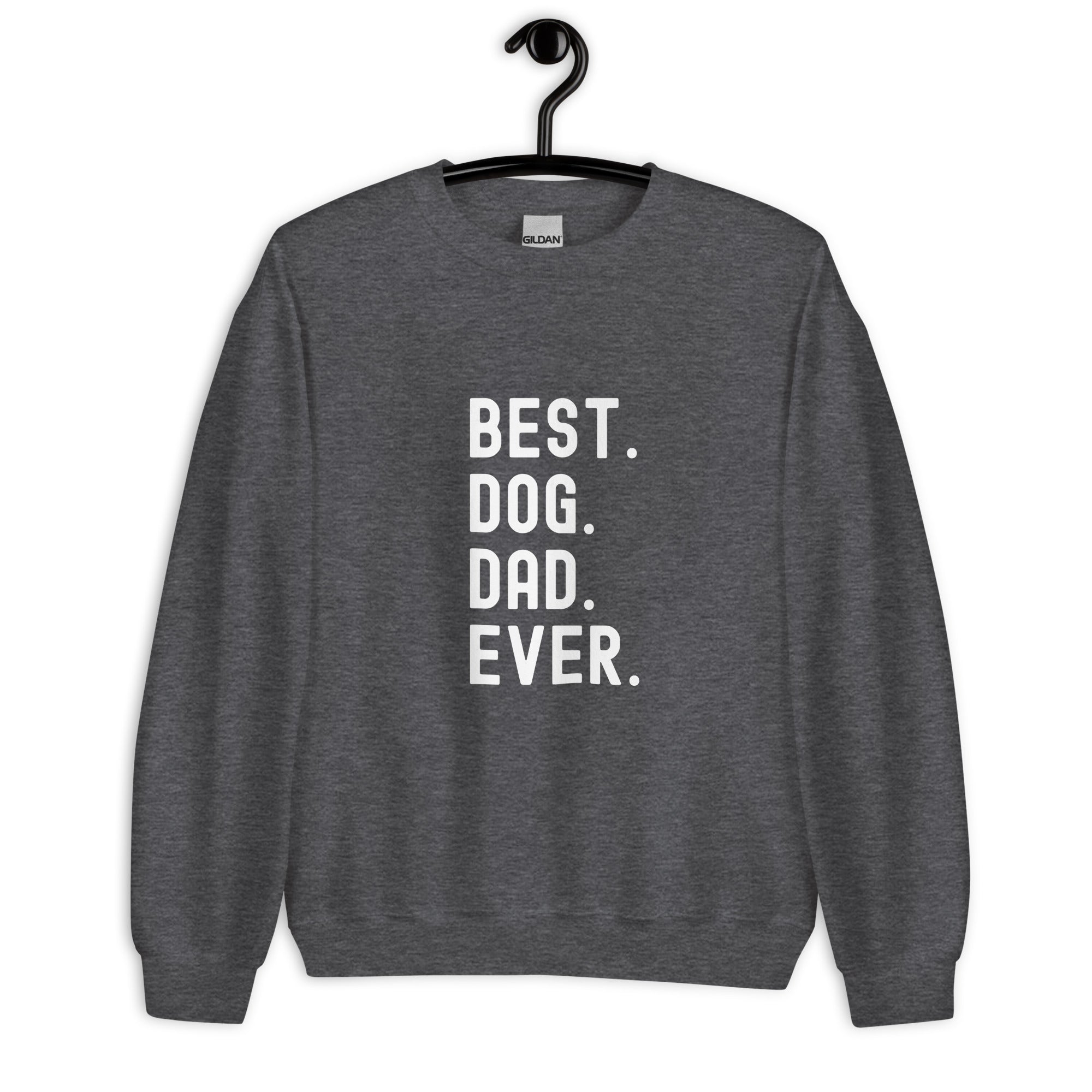 Sweatshirt | Best Dog Dad Ever