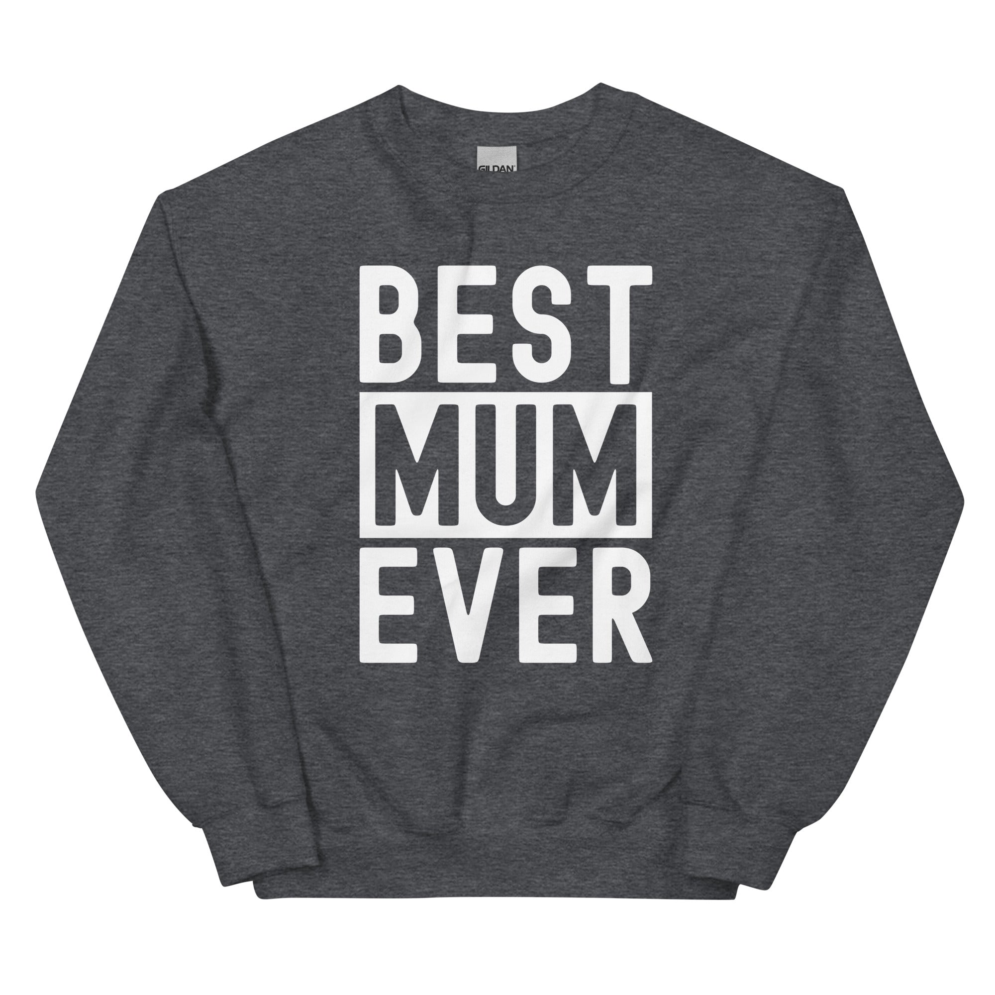 Unisex Sweatshirt | Best Mum Ever